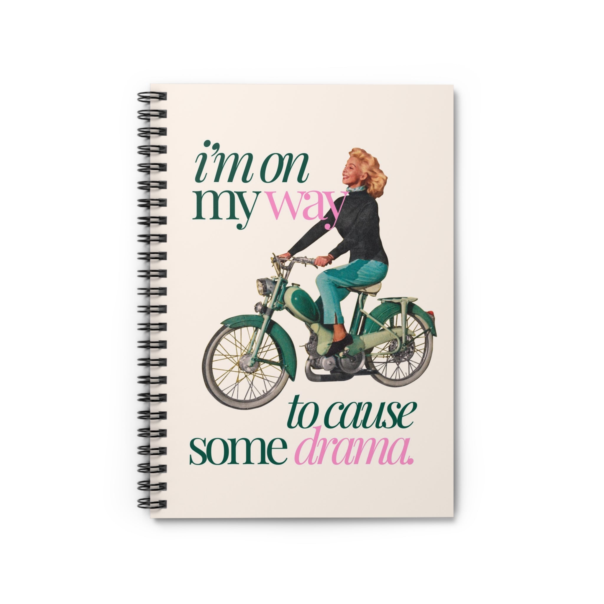 On My Way To Cause Some Drama Spiral Notebook