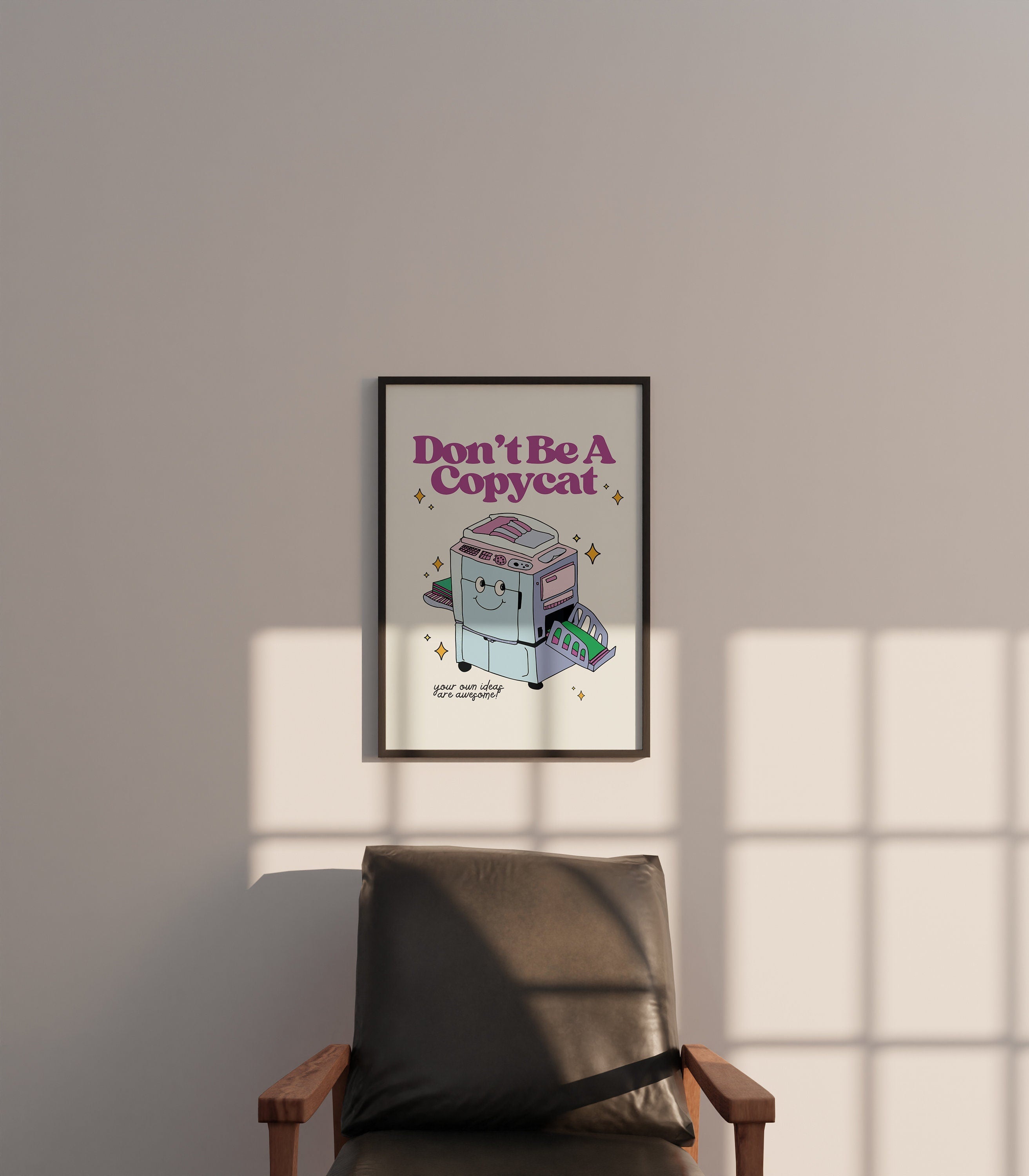 Don't Be a Copycat Digital Art Print