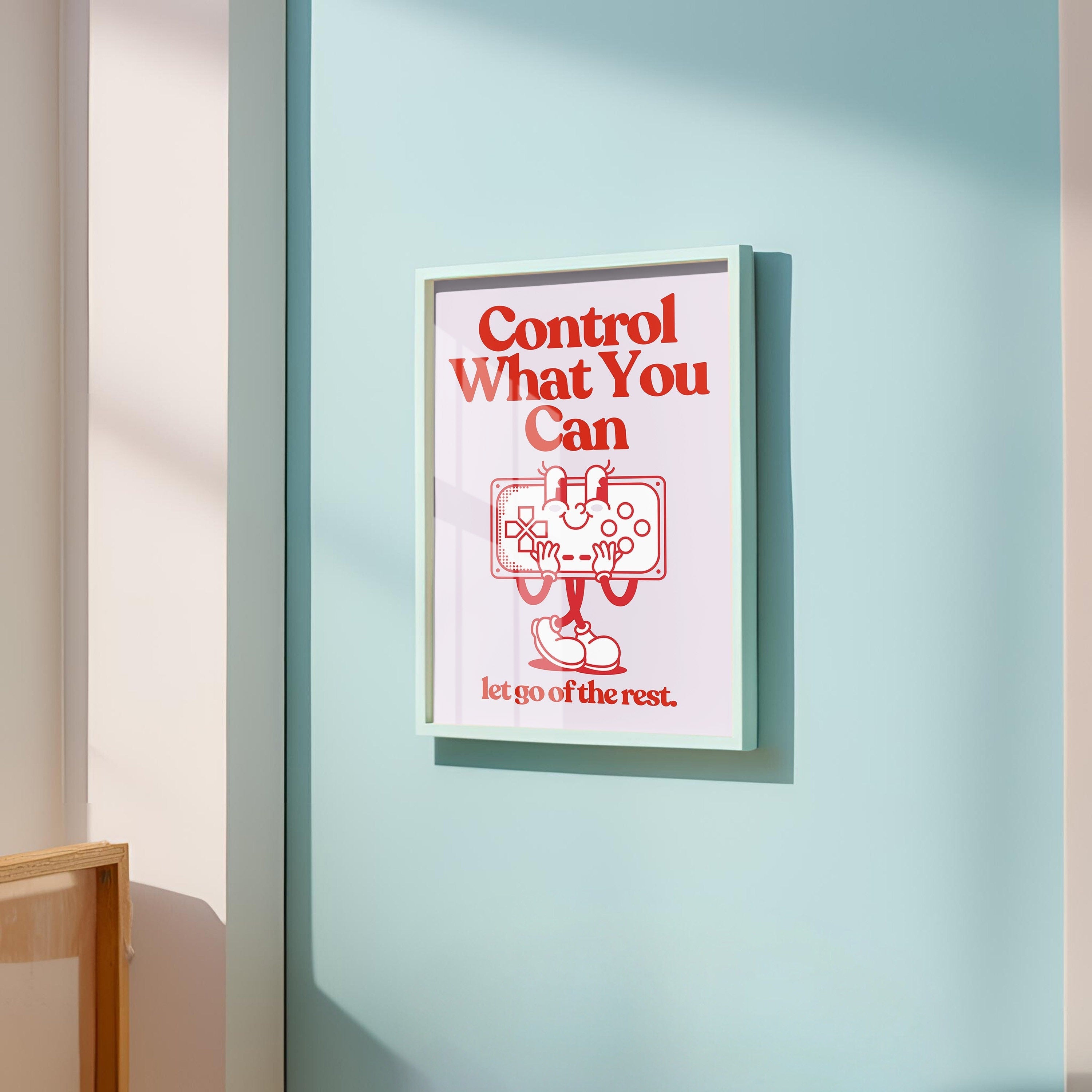 Control What You Can Digital Art Print