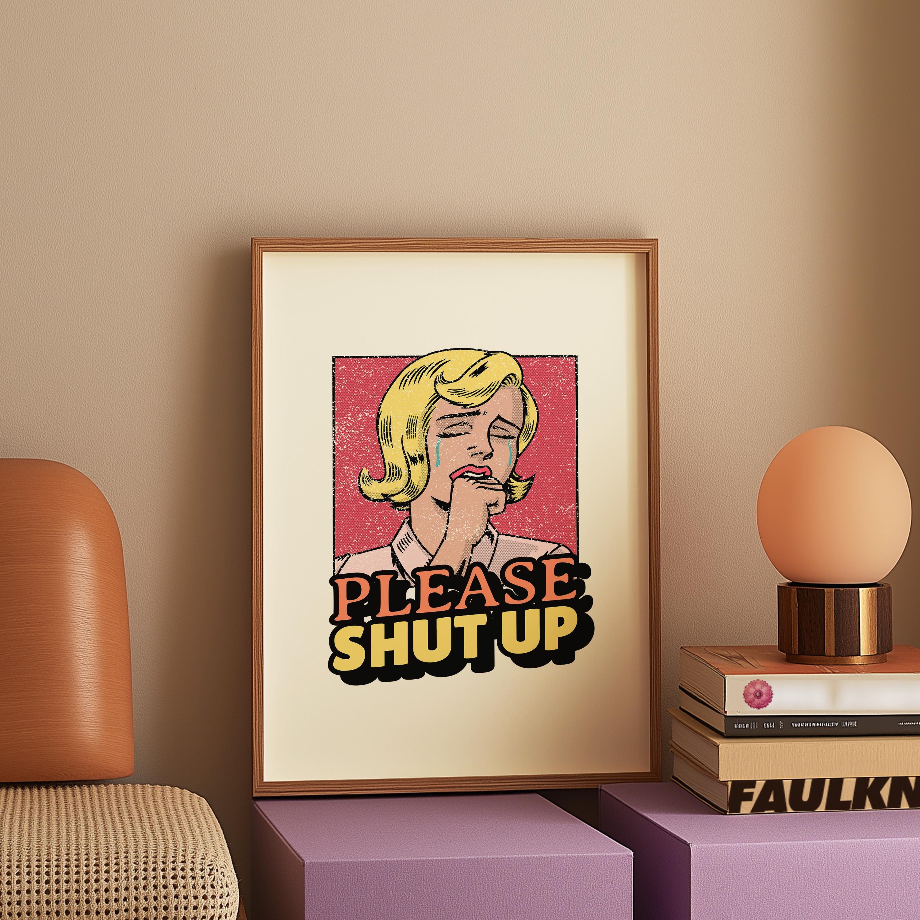 please shut up print, cartoon print, comic book print, gs print shoppe, funny girly art, apartment poster, digital print, trendy art print