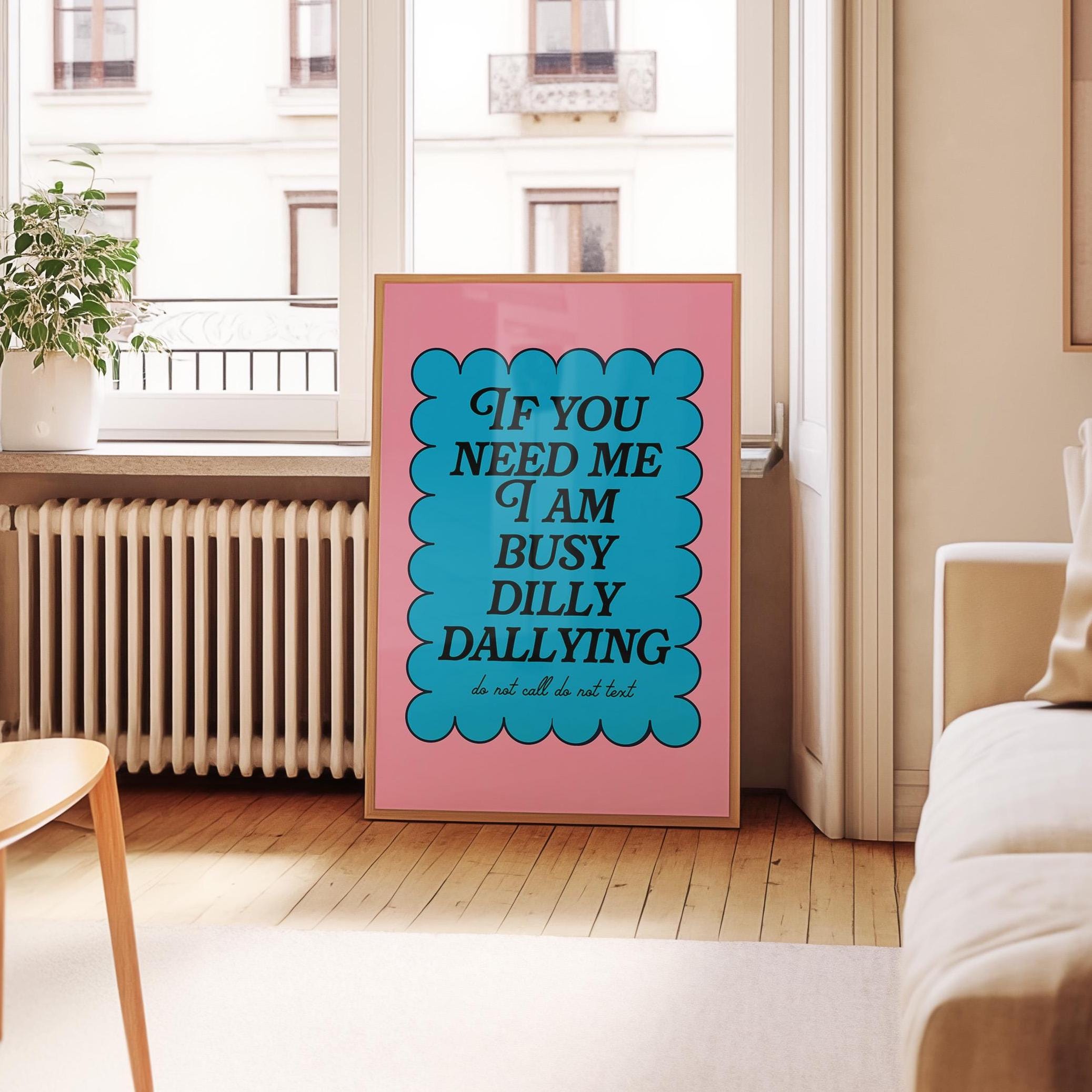 dilly dally print, unique pink print, cool poster, funny apartment deco,  sarcastic saying, digital print, gs print shoppe, digital download