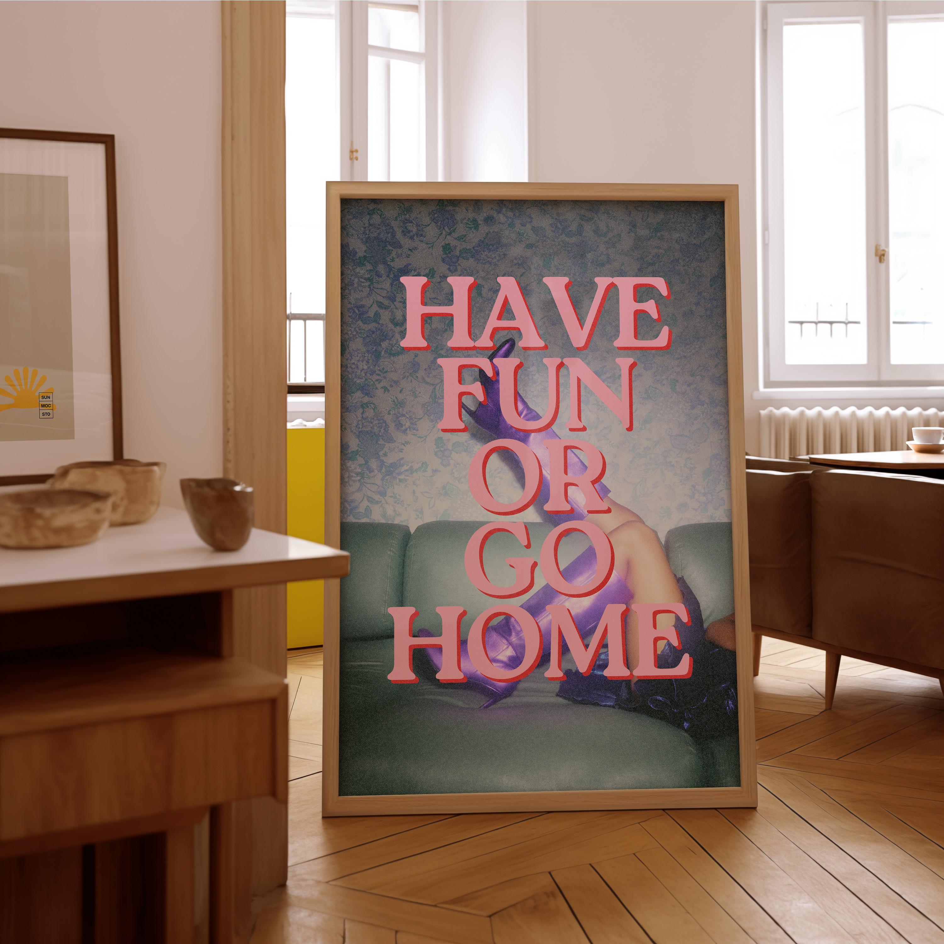 Have Fun or Go Home, Digital Download, Martini Art, Retro Print, Trendy Art, Girly Art, Cocktail Art, Bar Cart Art, gs pint shoppe