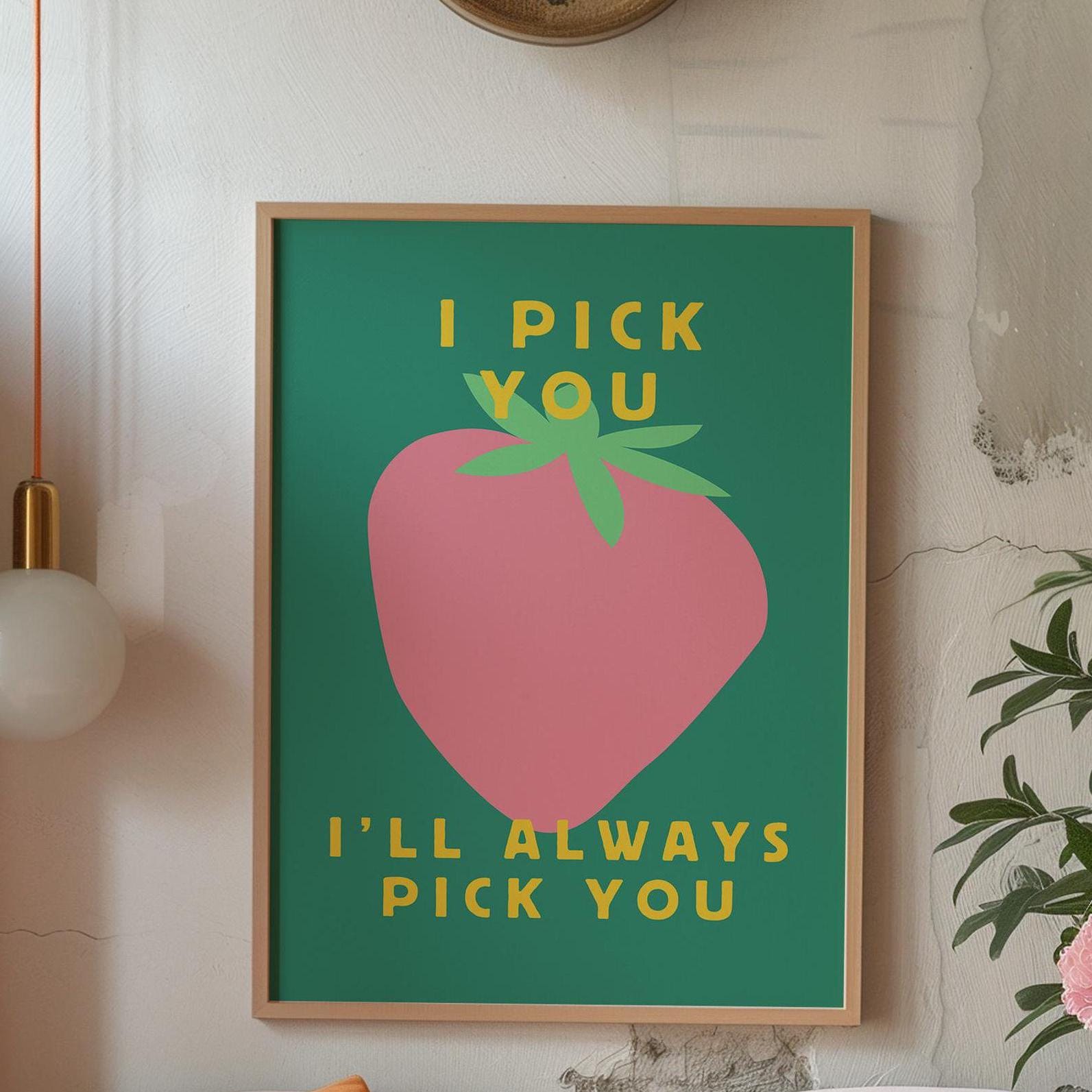 I Pick You Digital Art Print