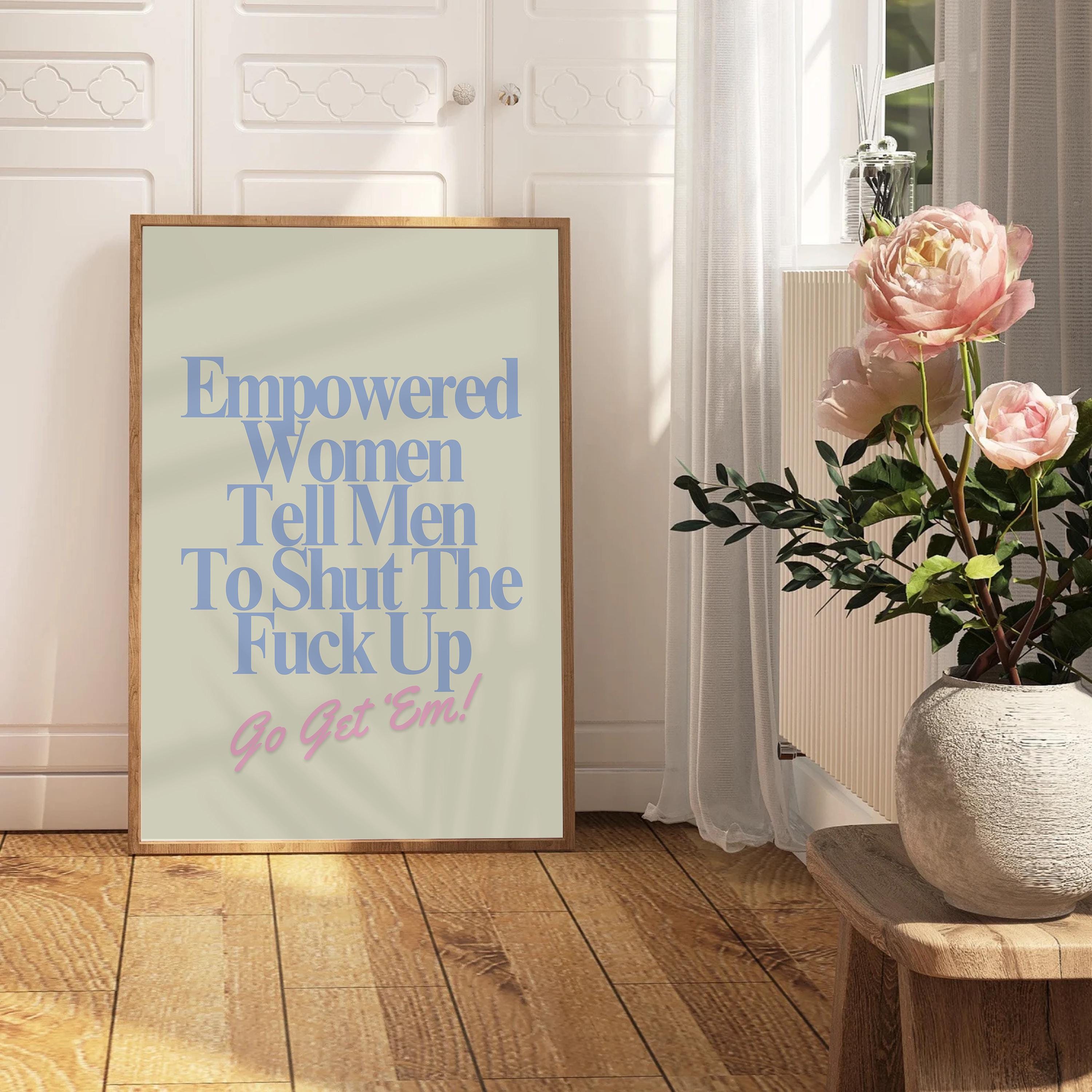 Empowered Women Poster, Fall of the Patriarchy Print, Feminist Wall Art, Girl Power Wall Decor,  Gift For Her Art, Women's Day