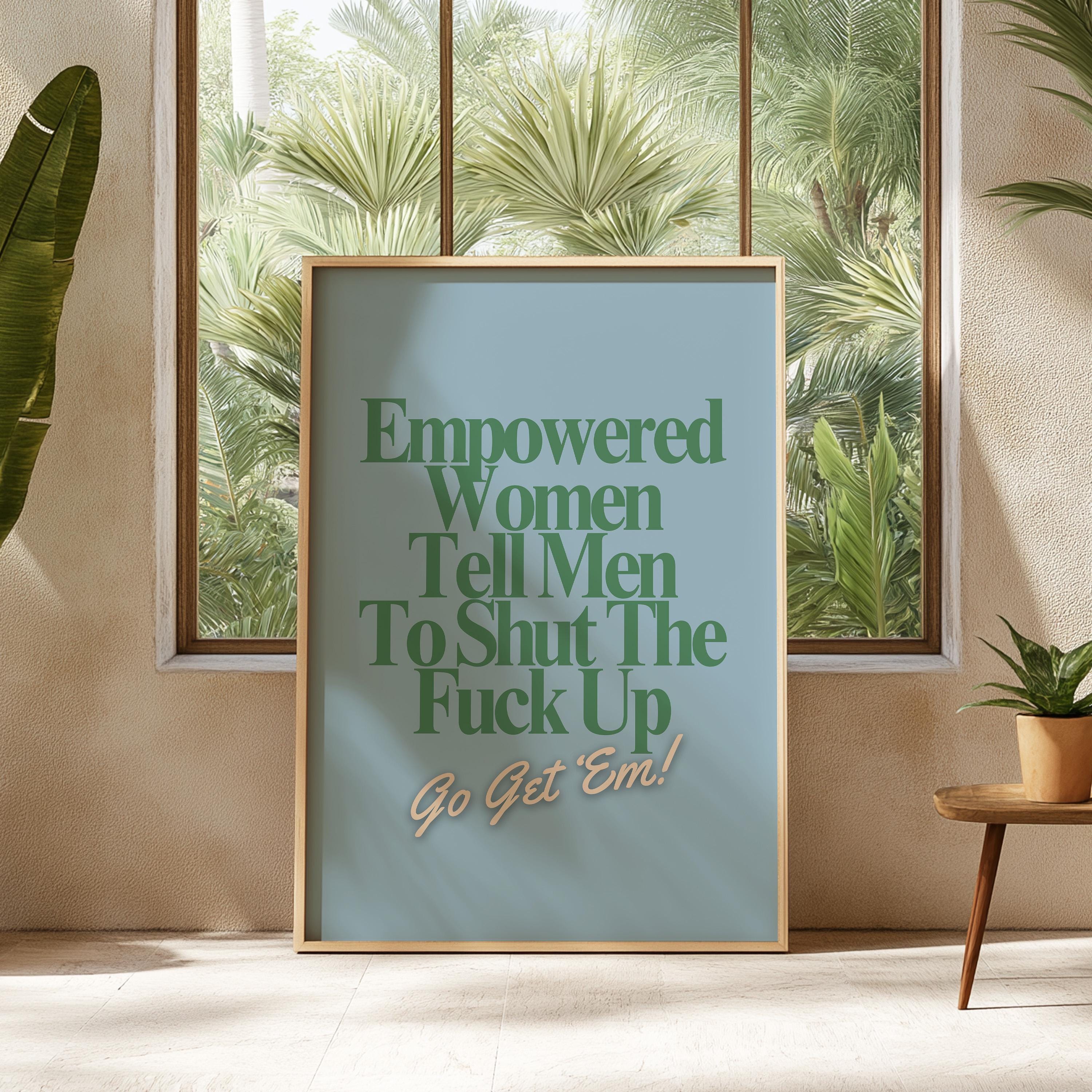 Empowered Women Poster, Fall of the Patriarchy Print, Feminist Wall Art, Girl Power Wall Decor,  Gift For Her Art, Women's Day