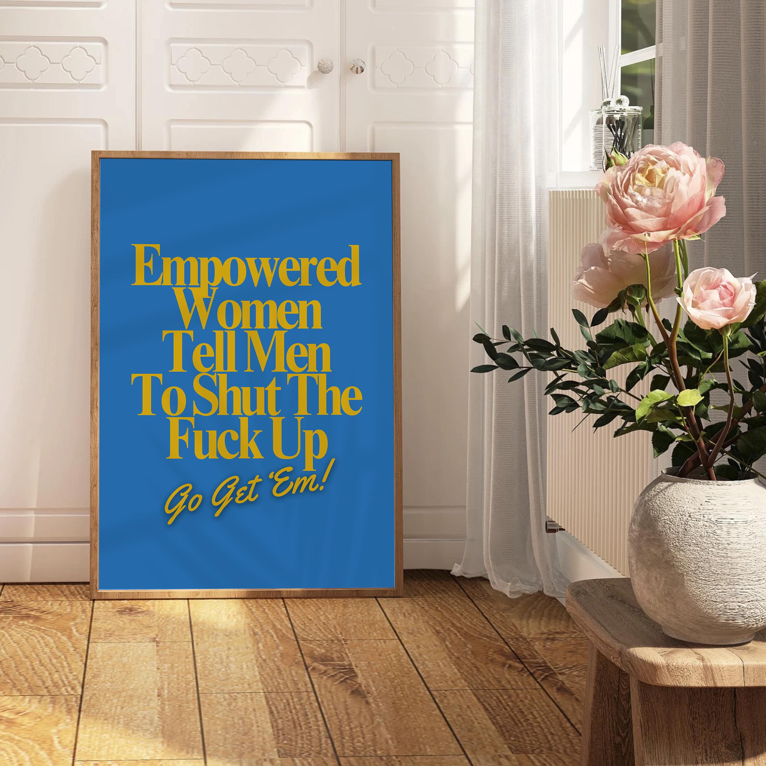 Empowered Women Poster, Fall of the Patriarchy Print, Feminist Wall Art, Girl Power Wall Decor,  Gift For Her Art, Women's Day