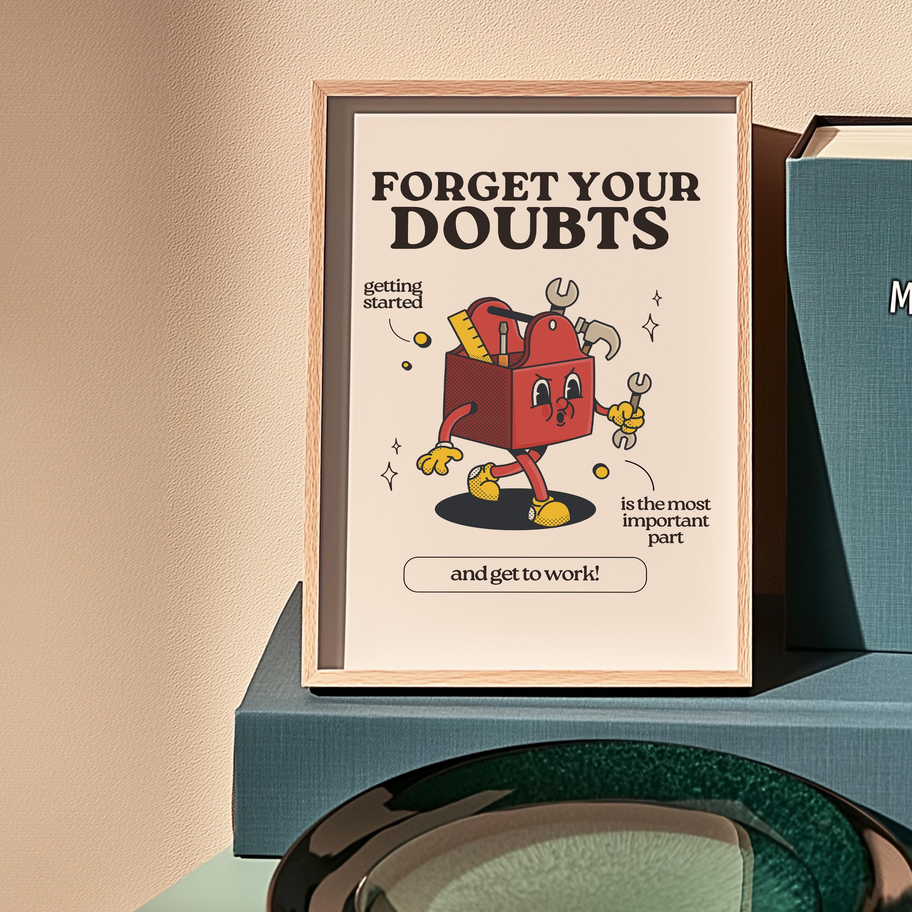 Forget Your Doubts Print - Retro Cartoon Poster, Cute Wall Art, Inspirational Quote for Kids, Fun Decor, Playful Art Print