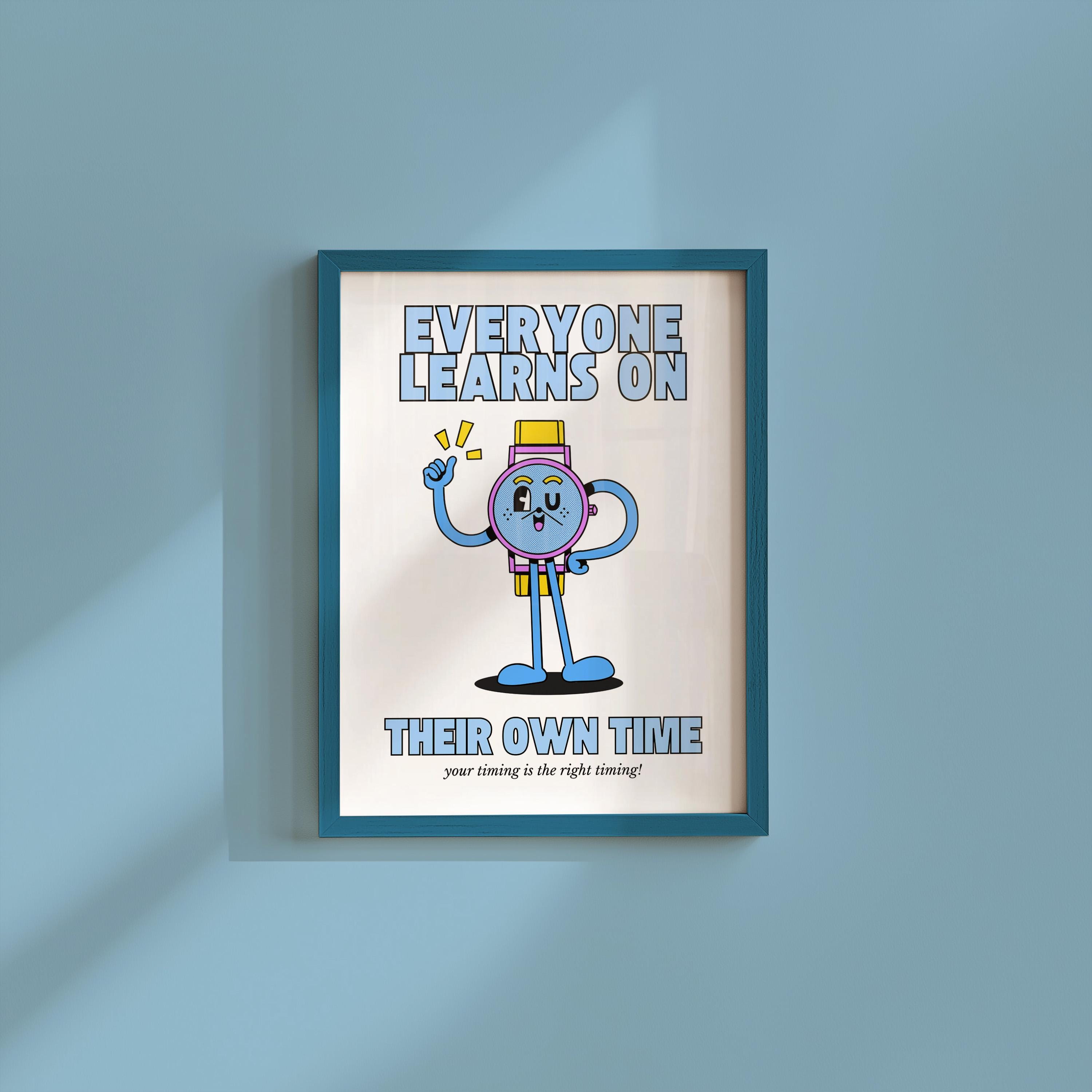 Everyone learns on their own time, Downloadable Print,Cartoon Art Print,Retro Character Art,Trendy Posters,Vintage Mascot Art, Positive Art