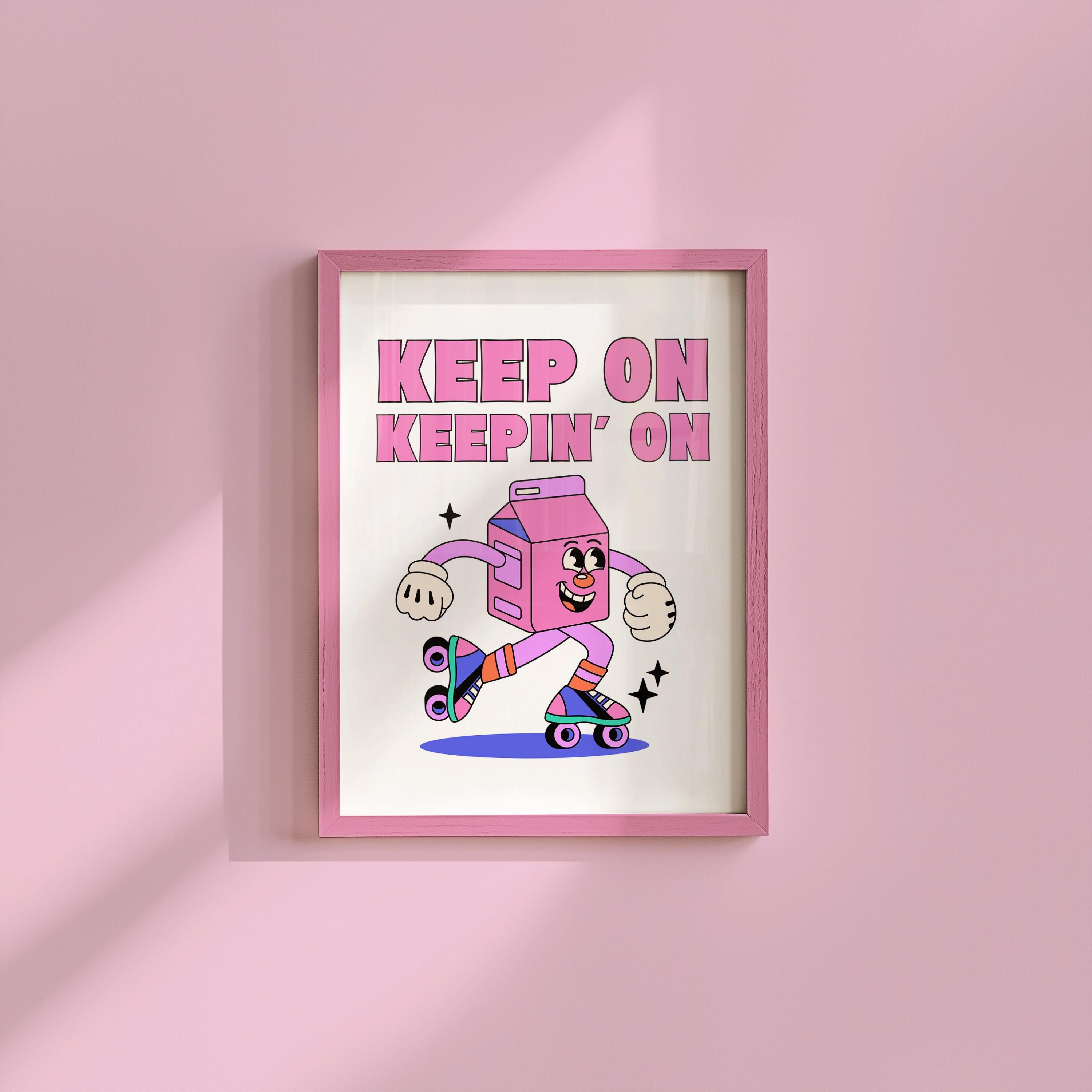 Keep on Keepin On Retro Cartoon Digital Art Print