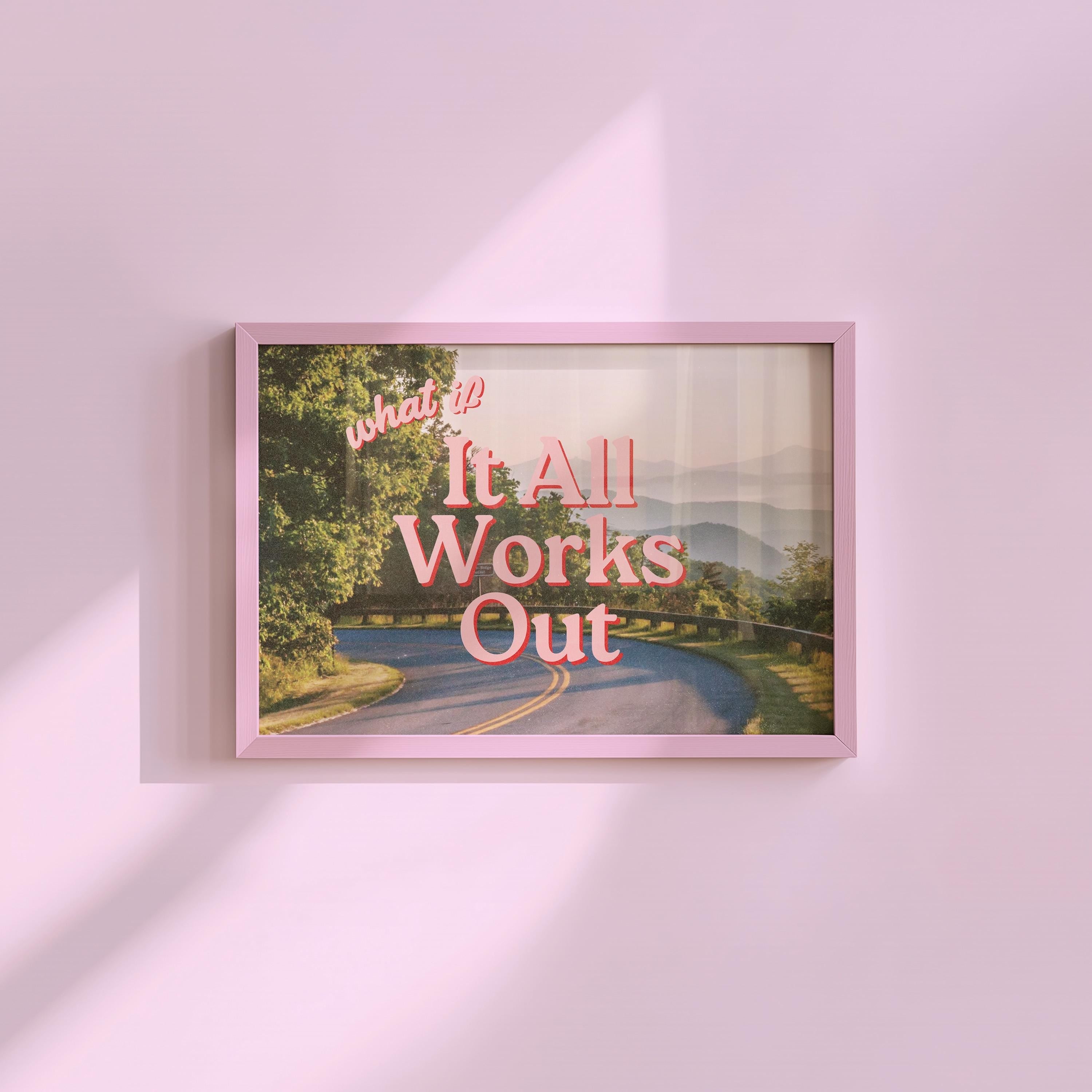 What if it All Works Out Digital Art Print