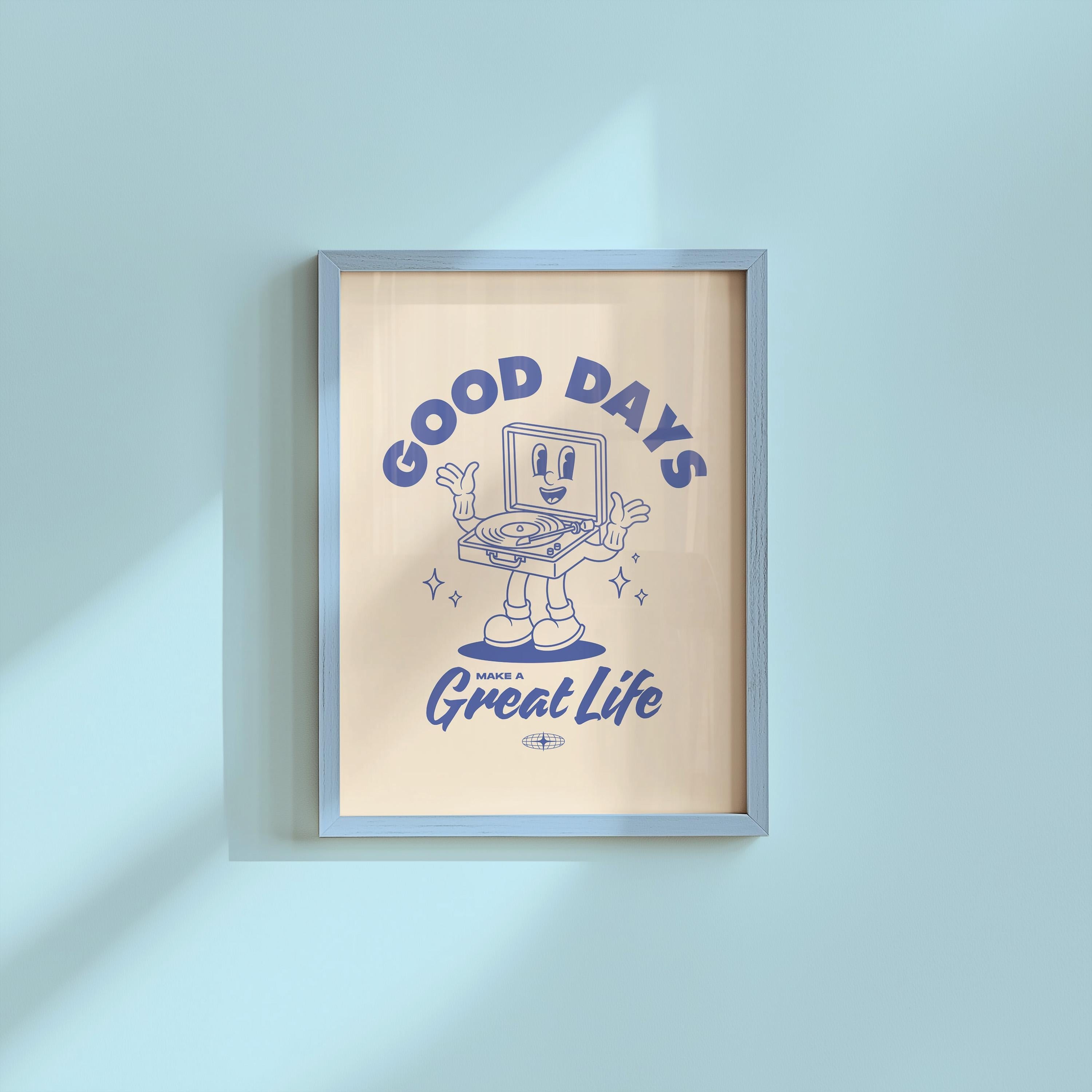 Good Days Make a Great Life Digital Art Print