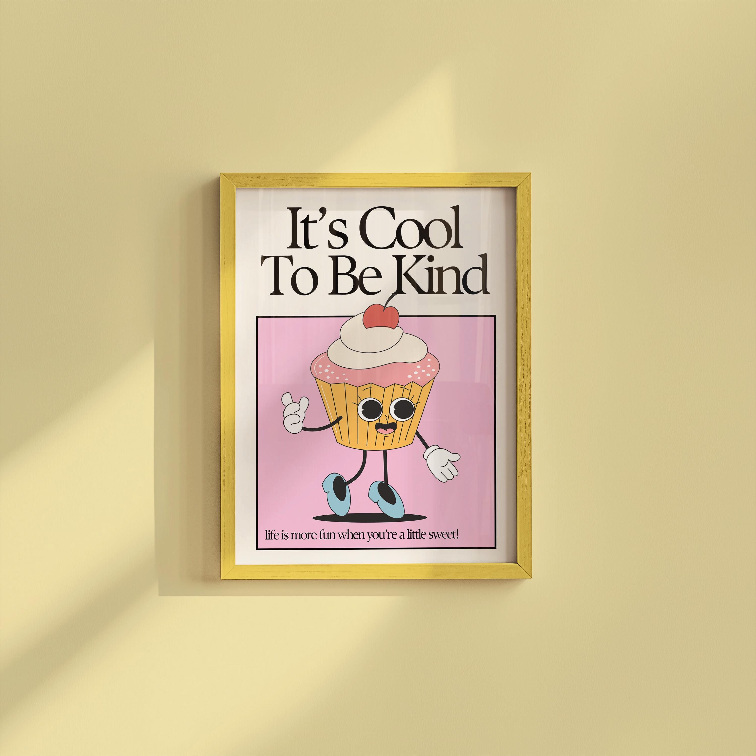 Cool to be Kind, Classroom Art, Cute Retro Print, Cupcake Cartoon, Retro Mascot Print, Funky Classroom Retro Poster, GS Print Shoppe