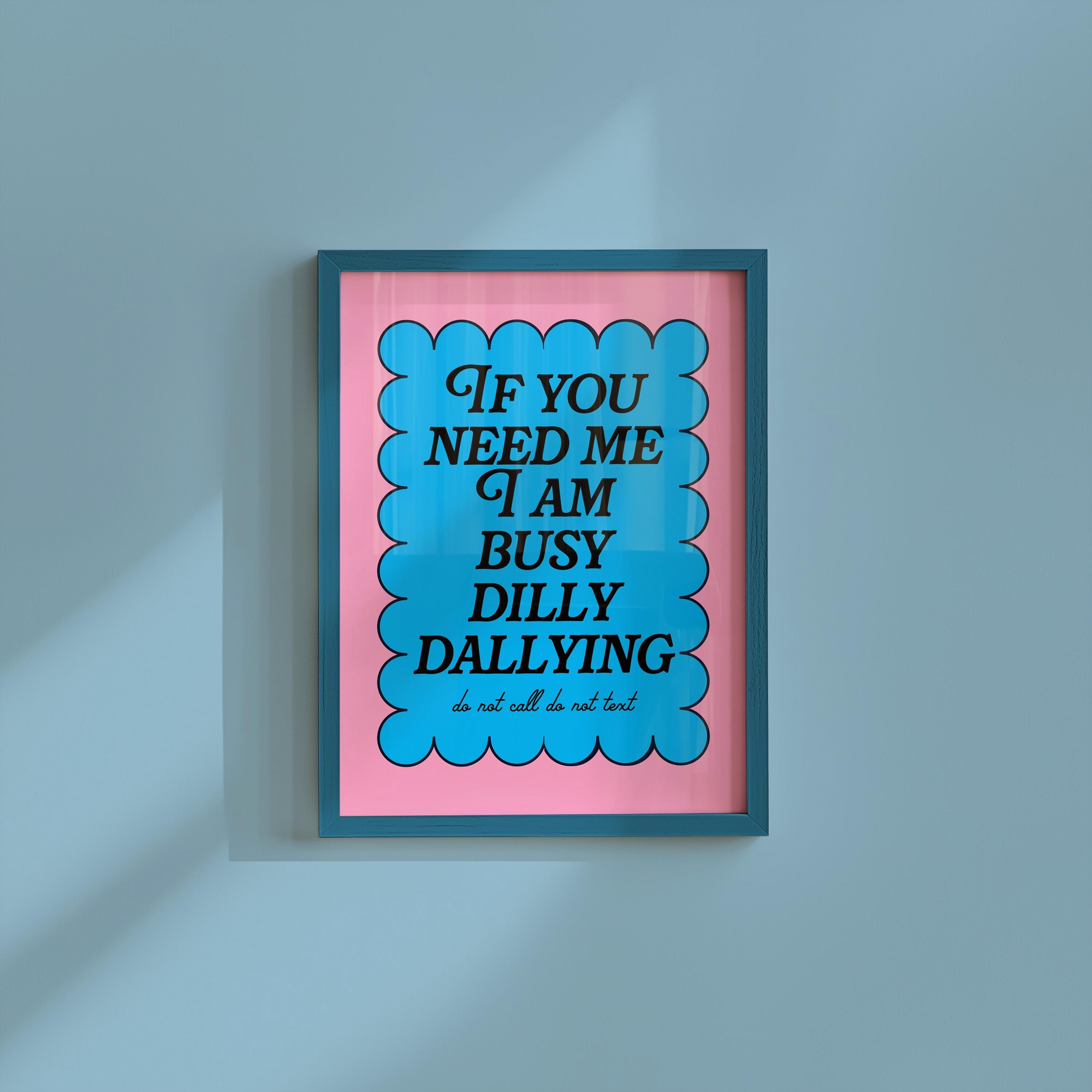 dilly dally print, unique pink print, cool poster, funny apartment deco,  sarcastic saying, digital print, gs print shoppe, digital download