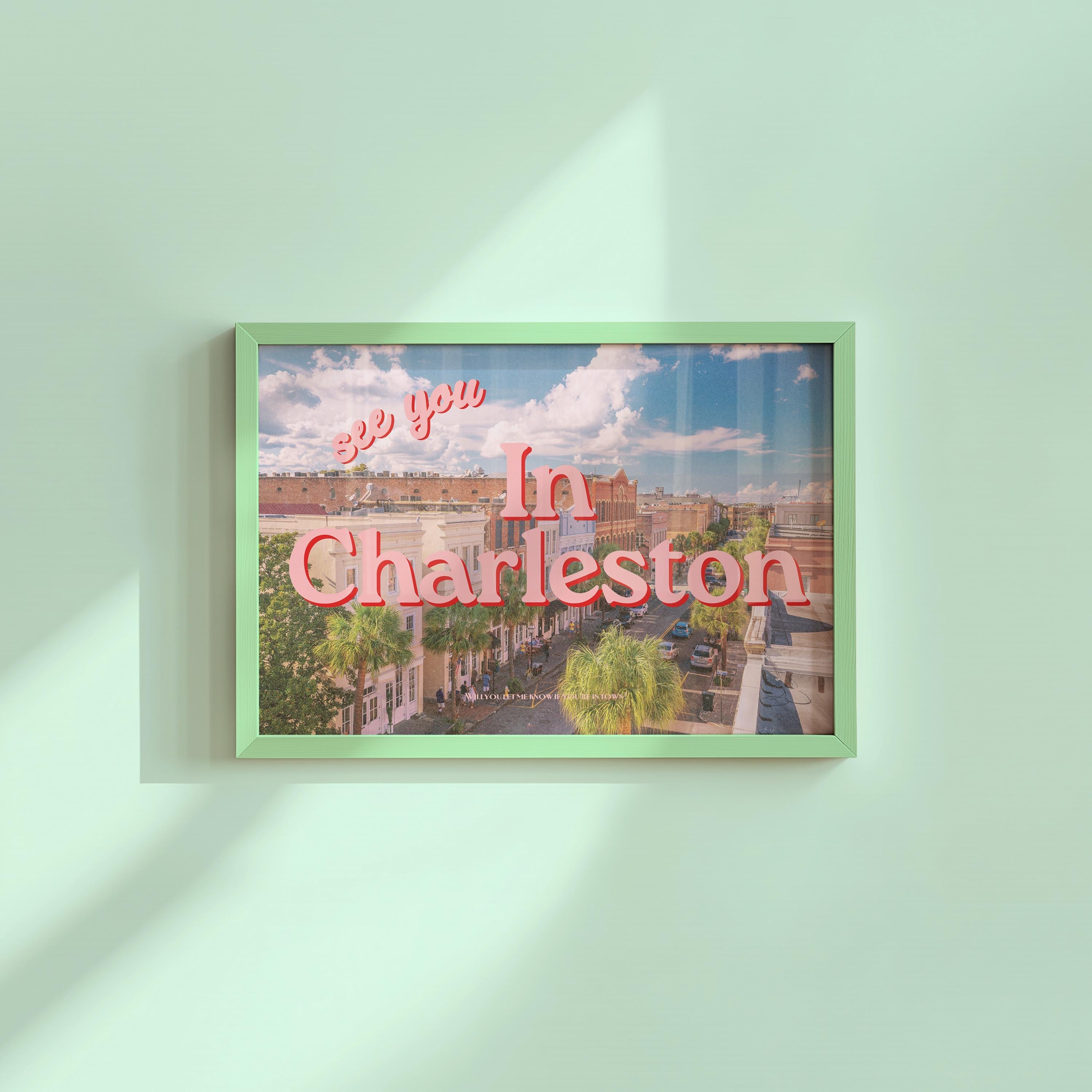 See you in Charleston Retro Photography Horizontal Digital Art Print