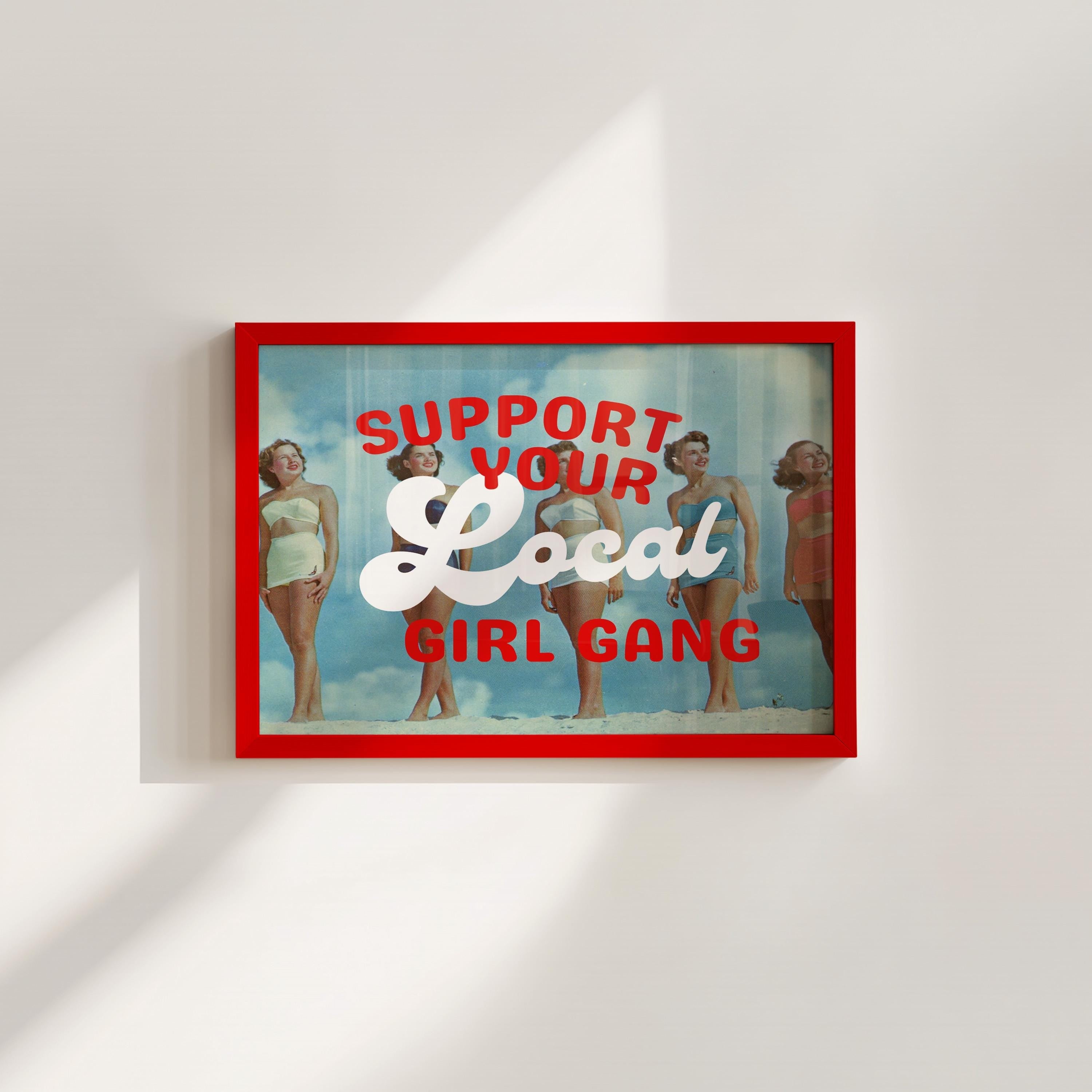 Support Your Local Girl Gang Digital Art Print