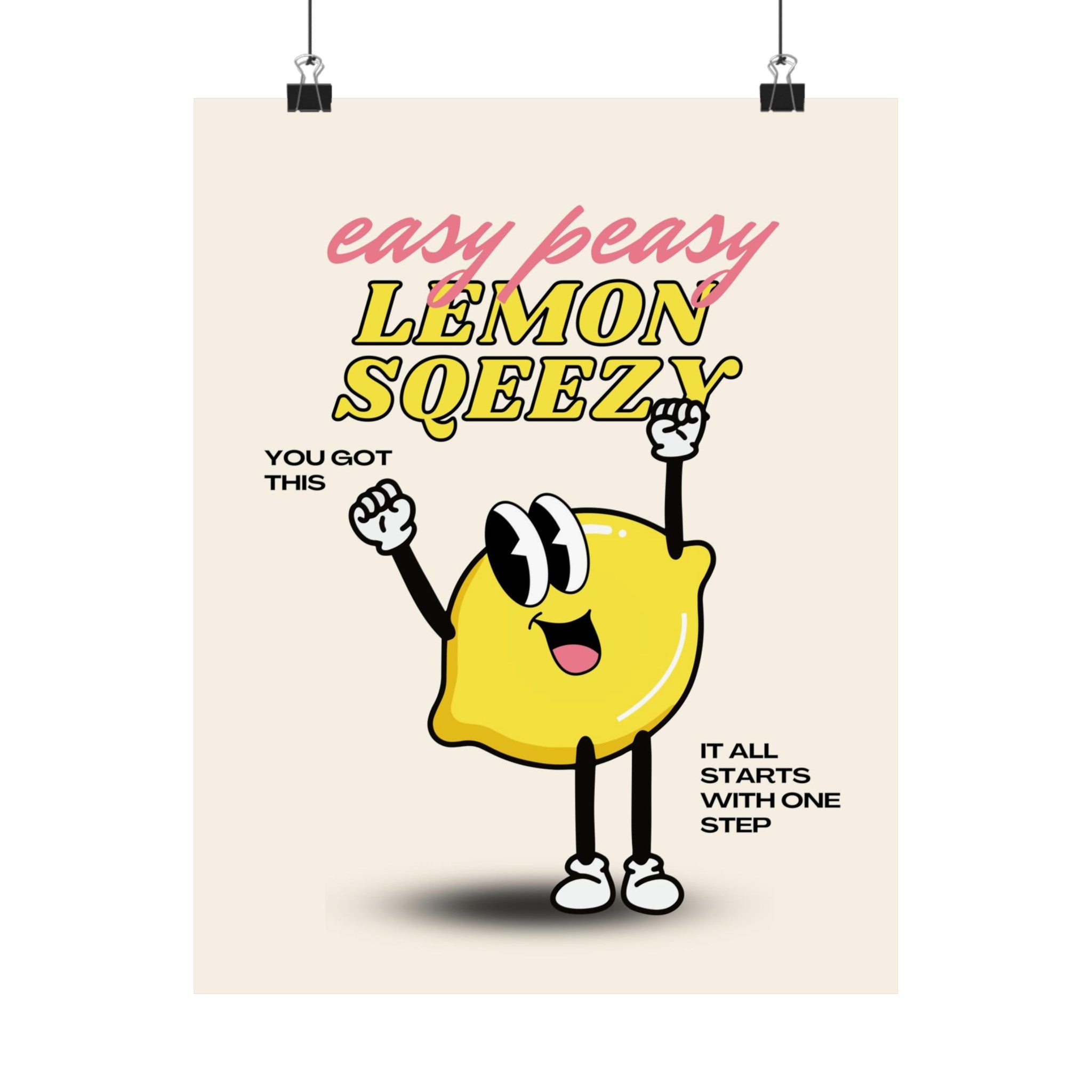 Easy Peasy Lemon Squeezy Physical Poster