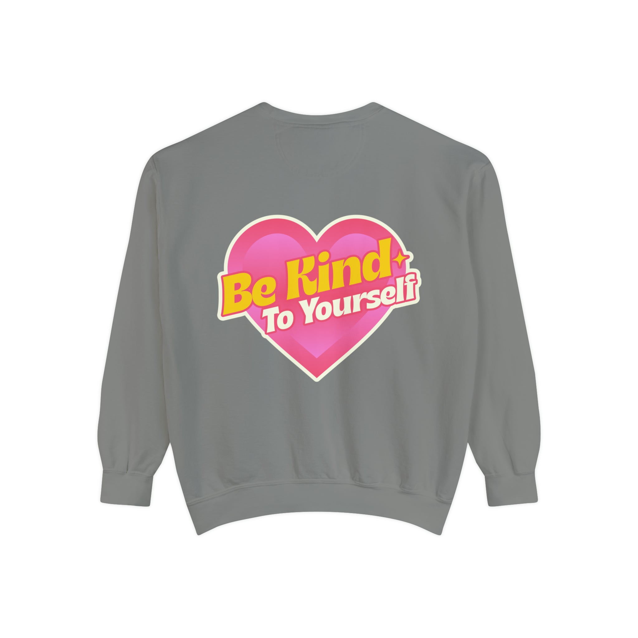 Comfortable sweatshirt with 'Be Kind to Yourself' message in stylish font.