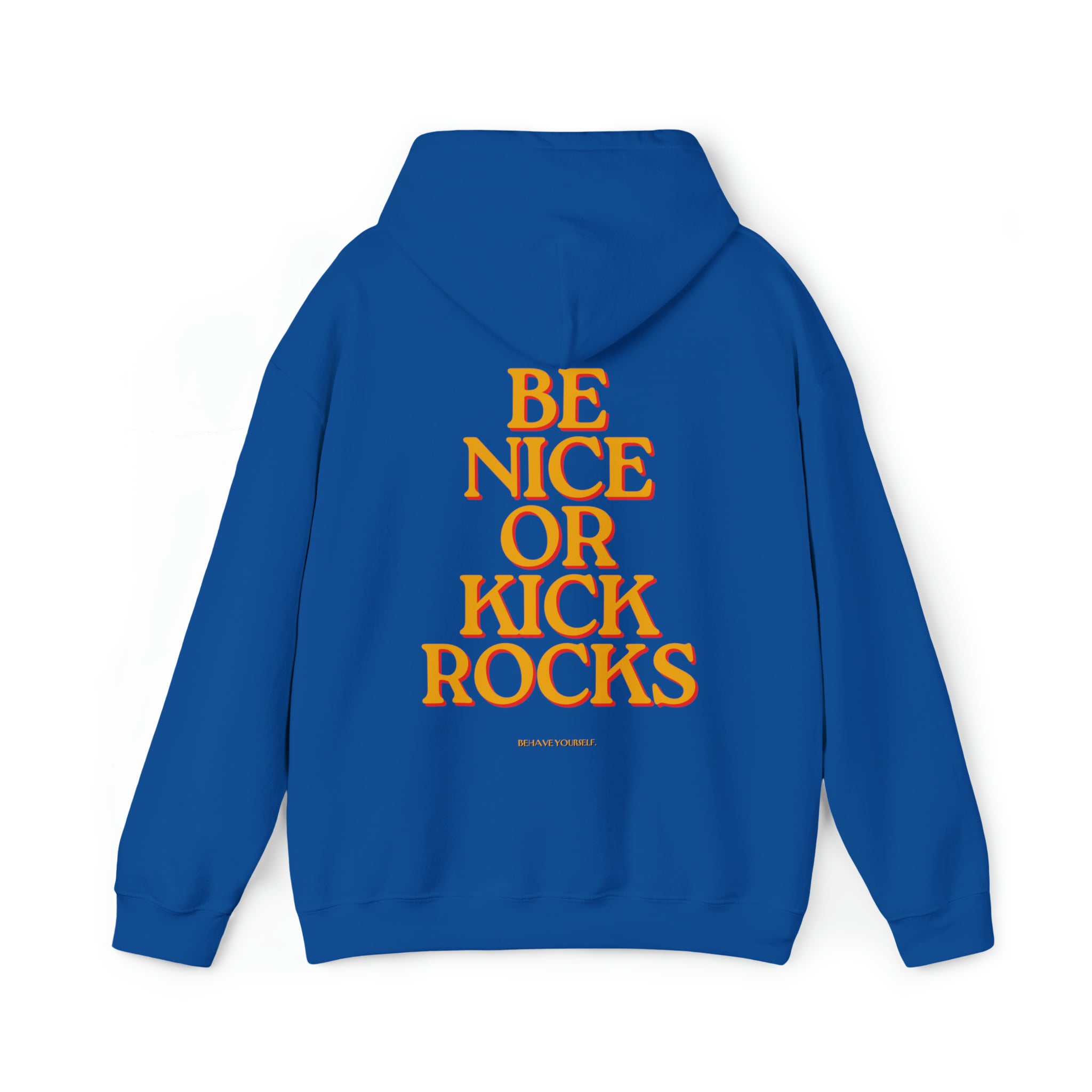 Be Nice or Kick Rocks Hoodie