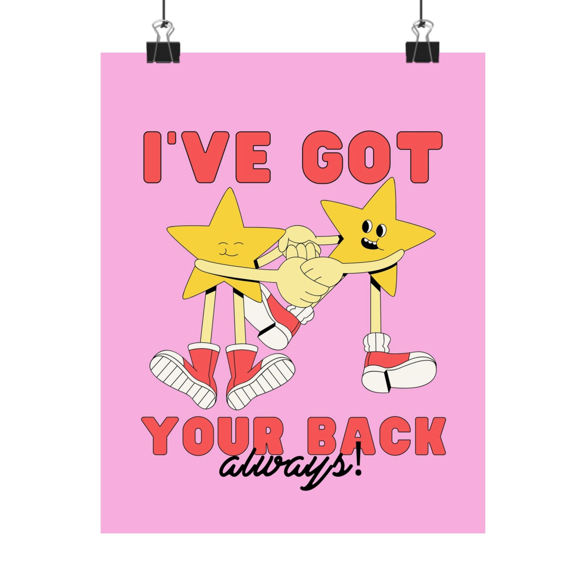 I've Got Your Back Star Physical Poster