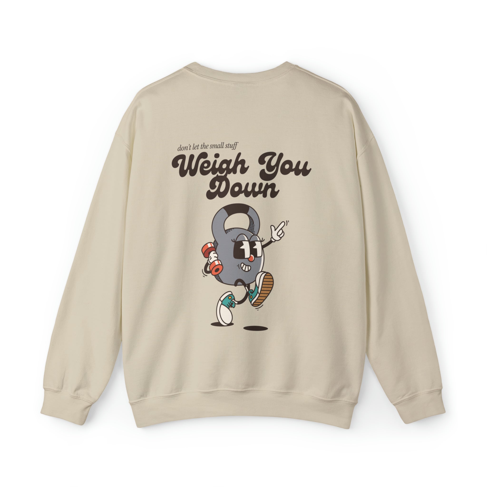 Don't Let the Small Stuff Weigh You Down Crewneck Sweatshirt