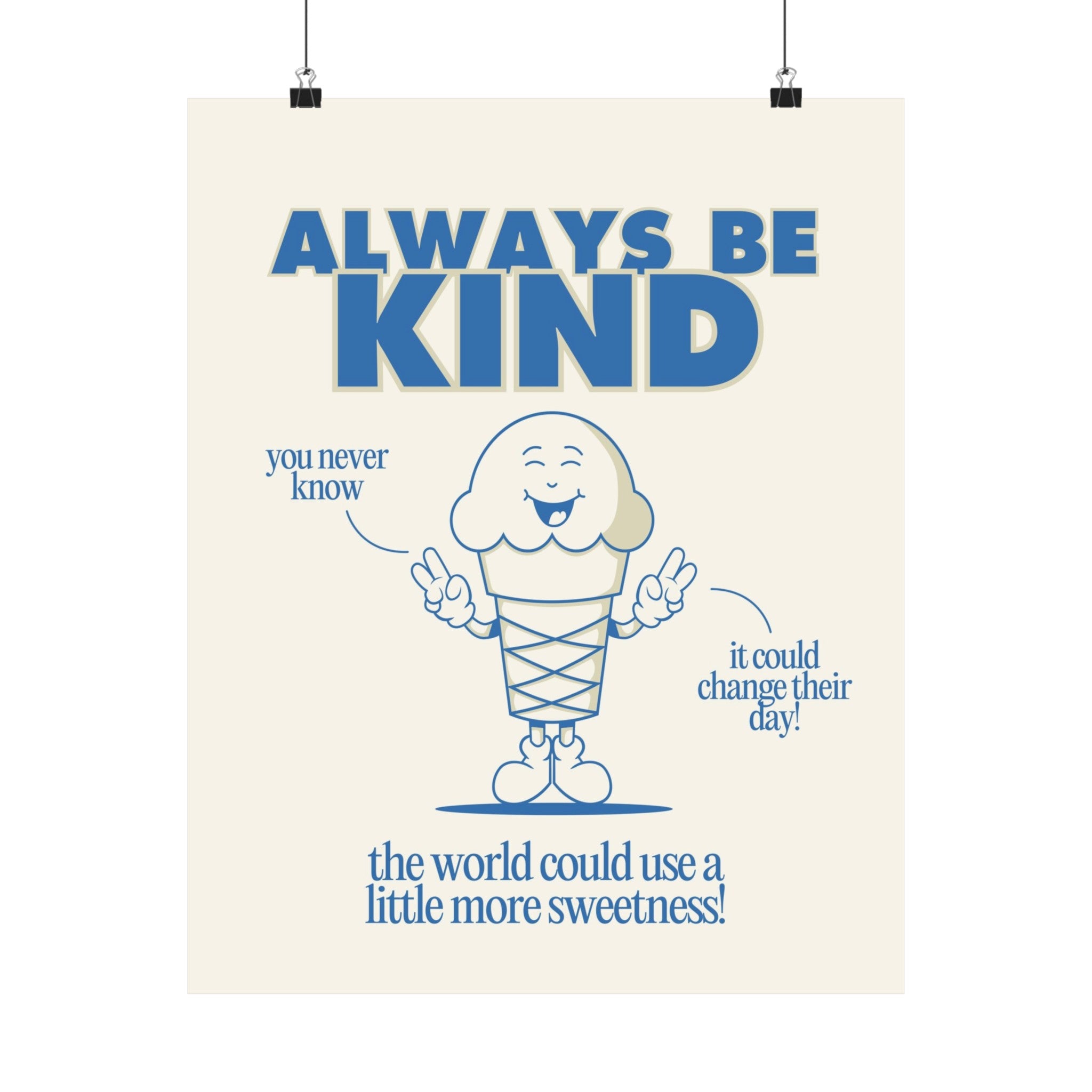 Always Be Kind Physical Poster