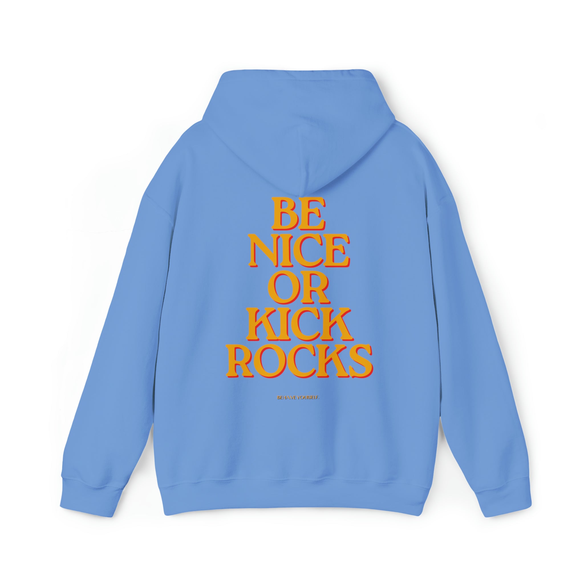 Be Nice or Kick Rocks Hoodie in blue for men and women