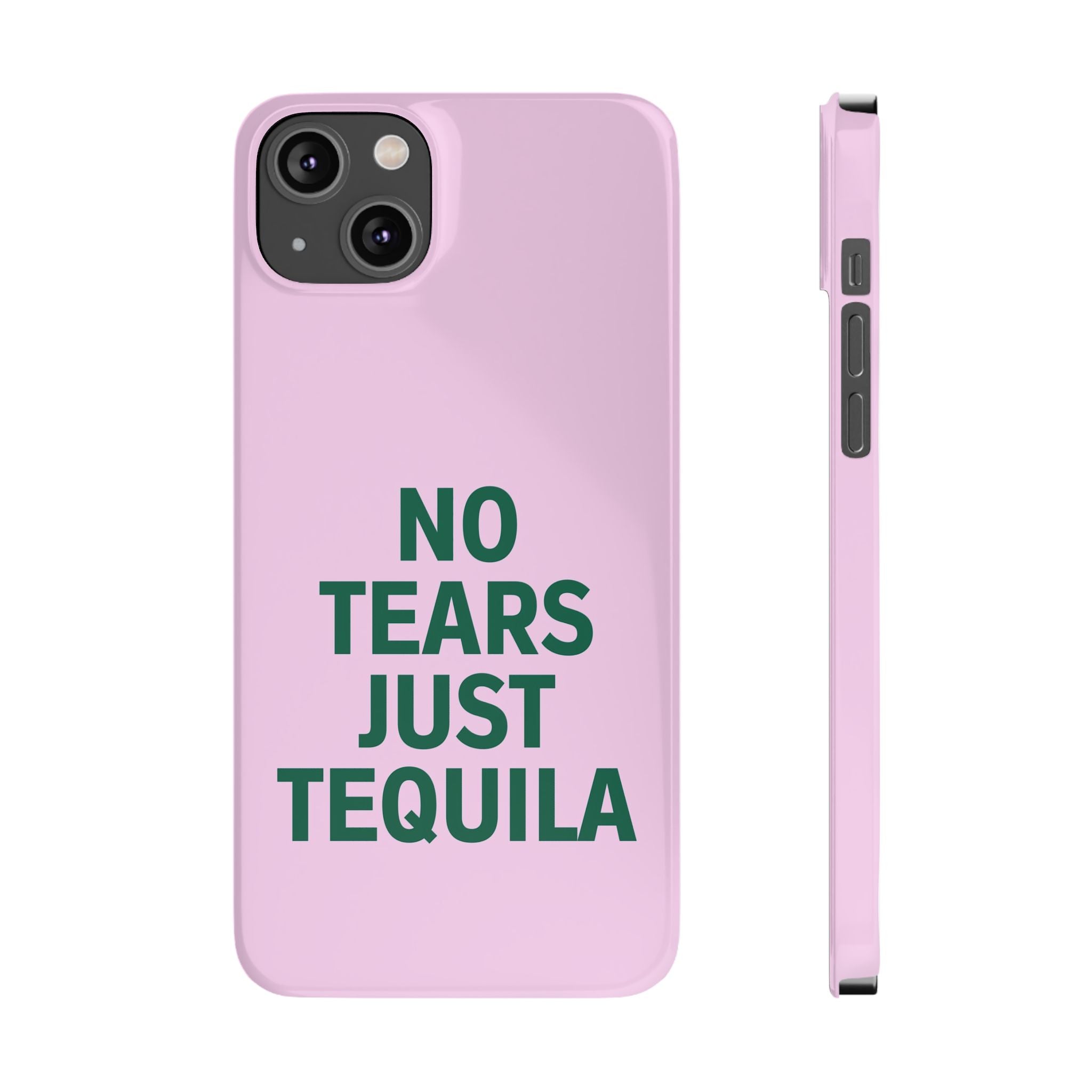 No Tears Just Tequila iPhone Case