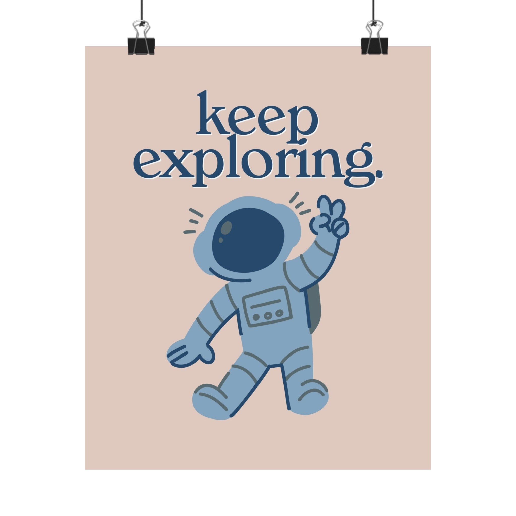 Keep Exploring Physical Poster