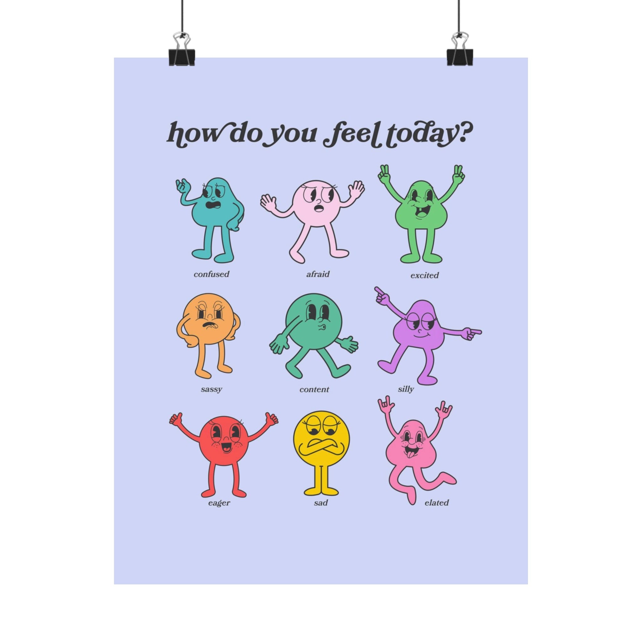 How Do You Feel Today Blue Physical Poster