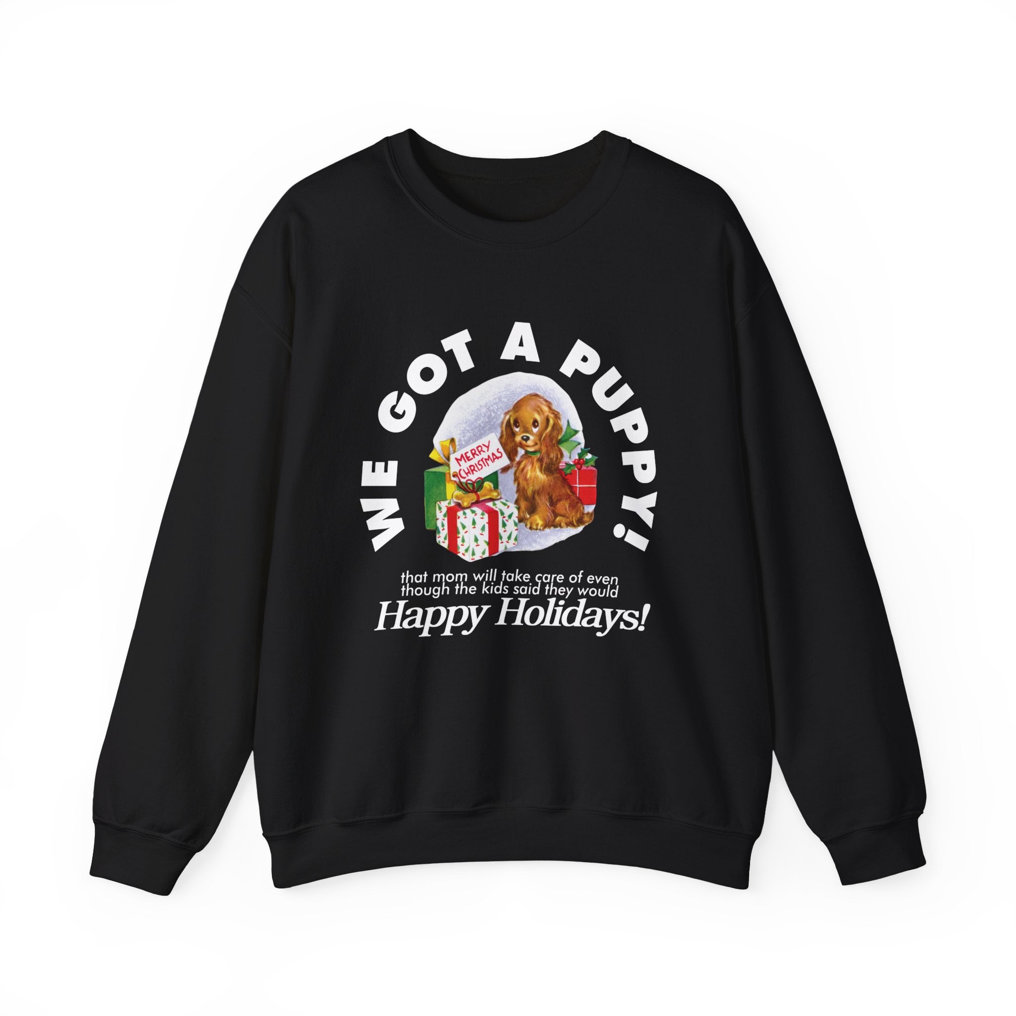 We Got a Puppy Holiday Gildan Crewneck Sweatshirt