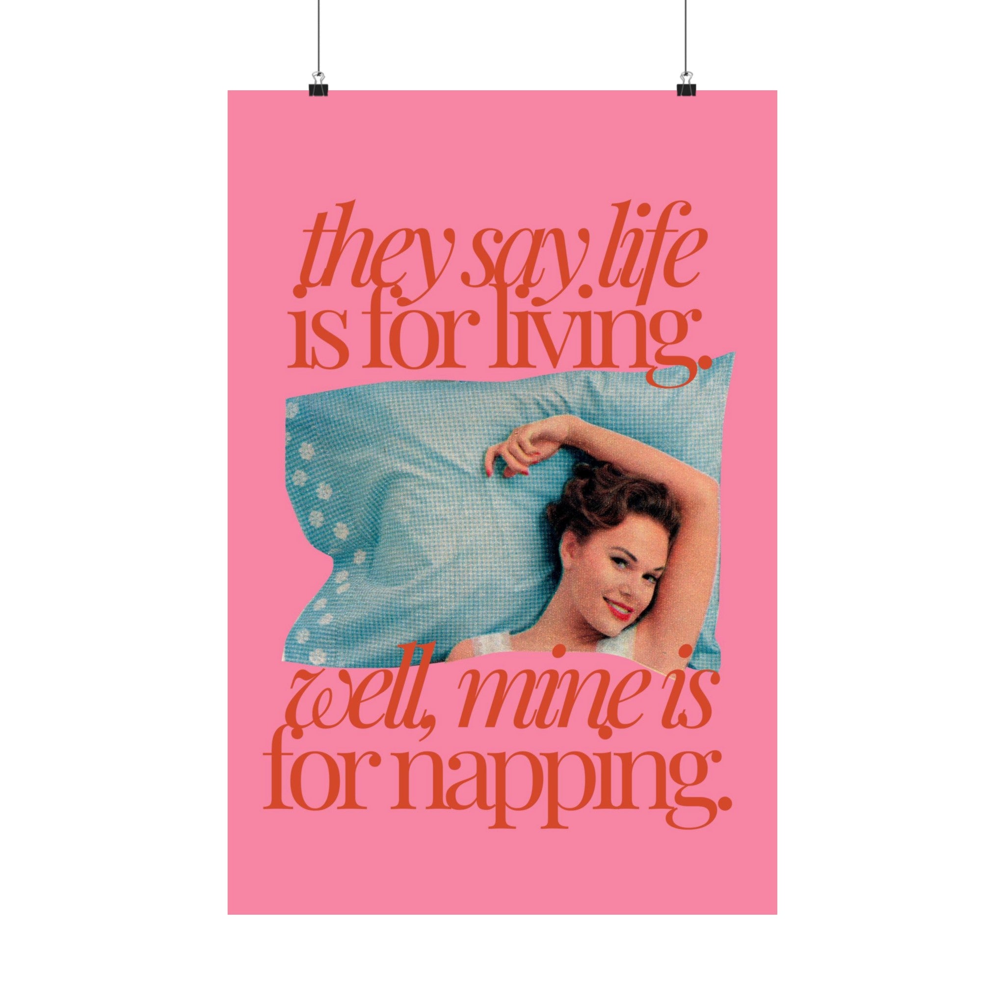 Life is For Napping Physical Poster