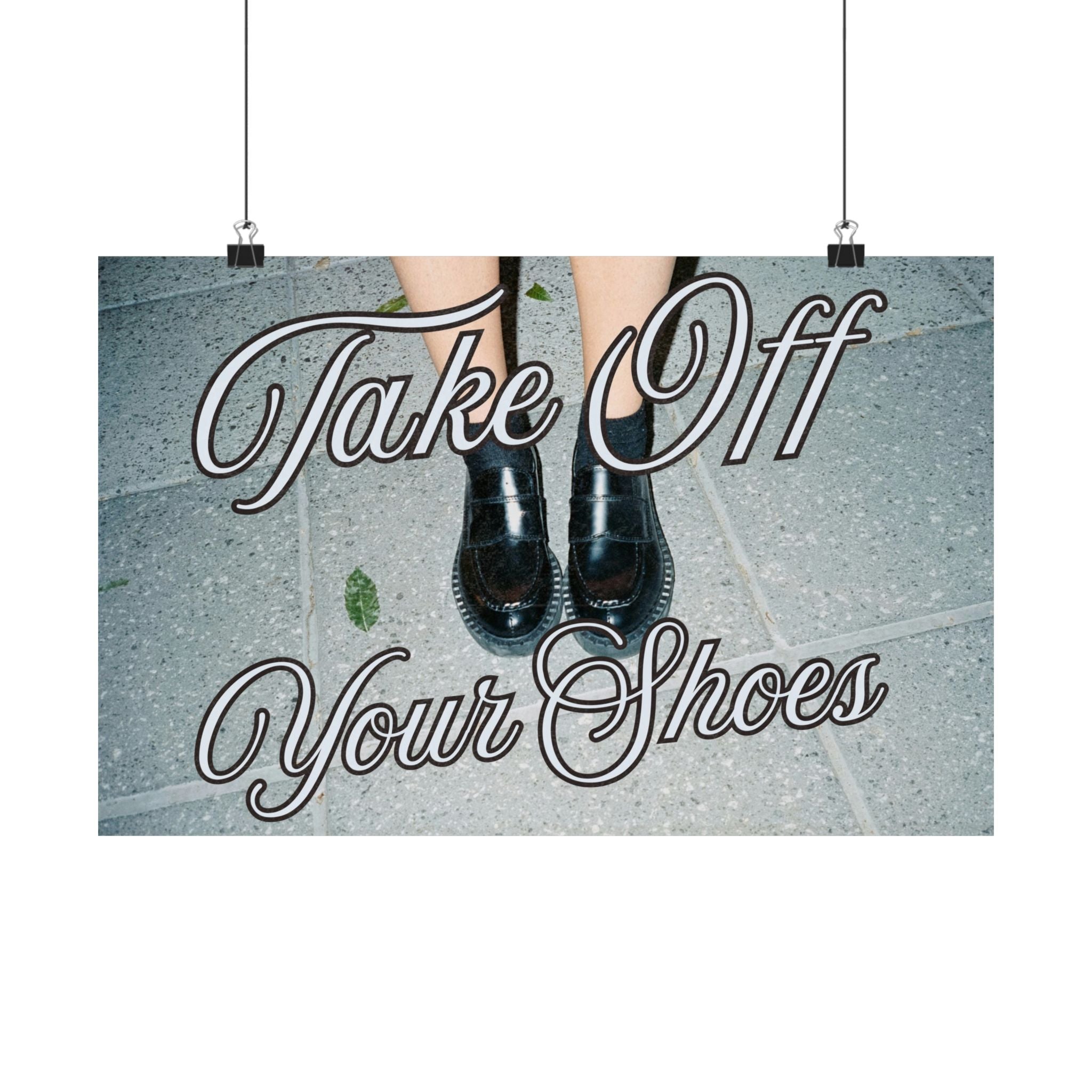 Take Off Your Shoes Horizontal Poster