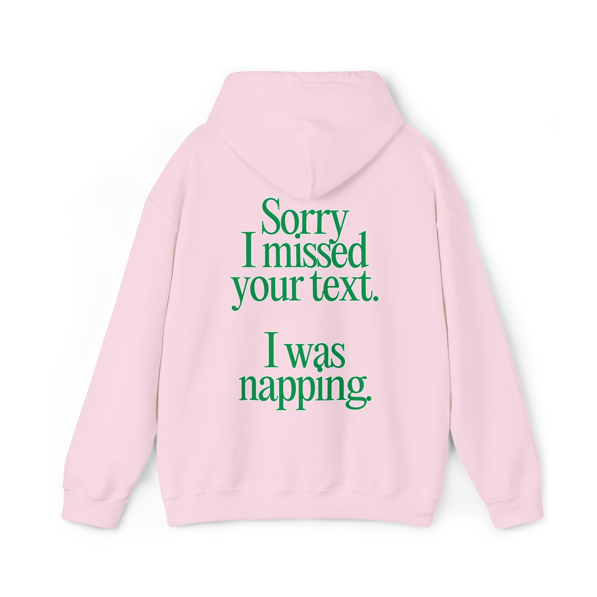 Sorry I Was Napping Hoodie Sweatshirt