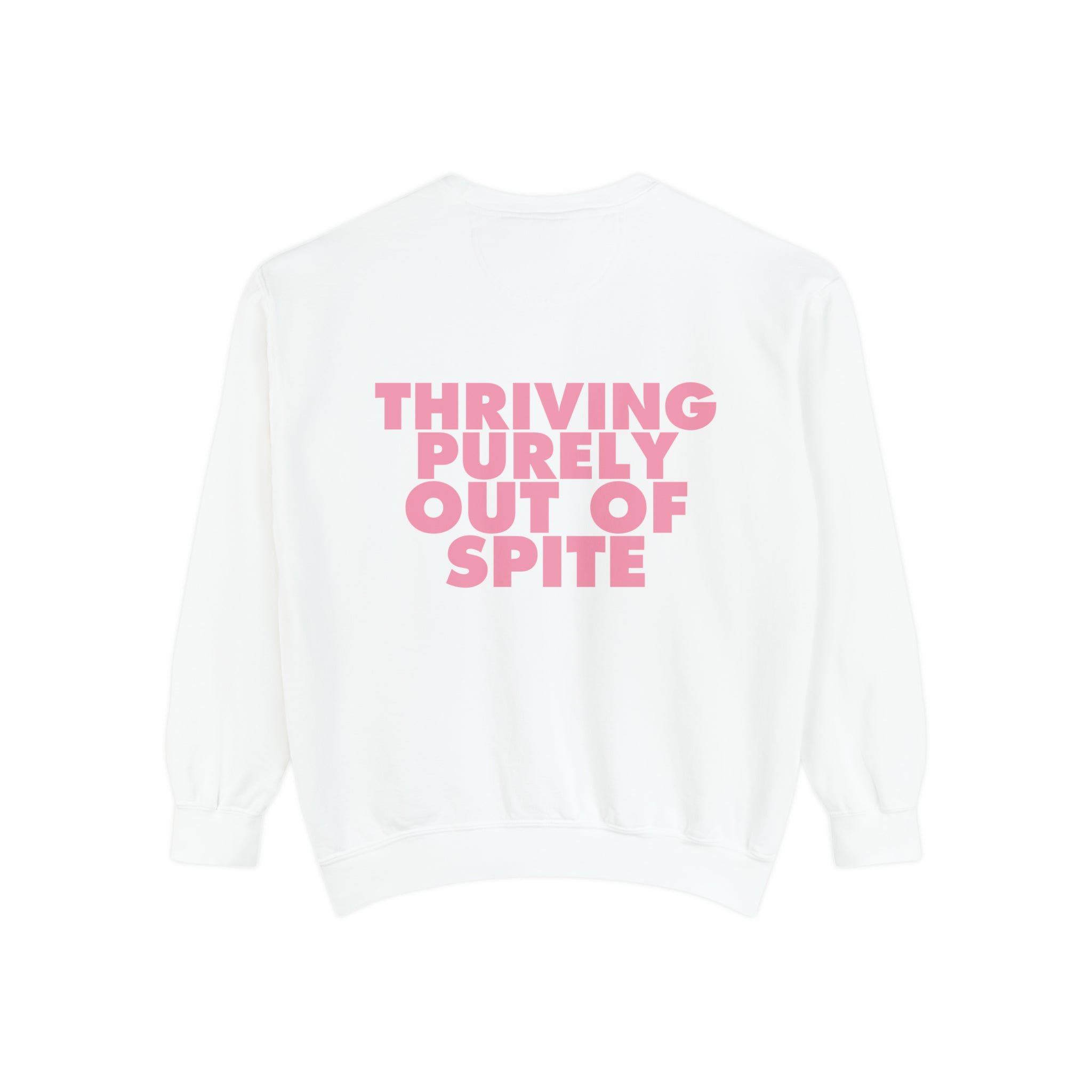 Thriving Purely Out of Spite Comfort Colors Crewneck Sweatshirt