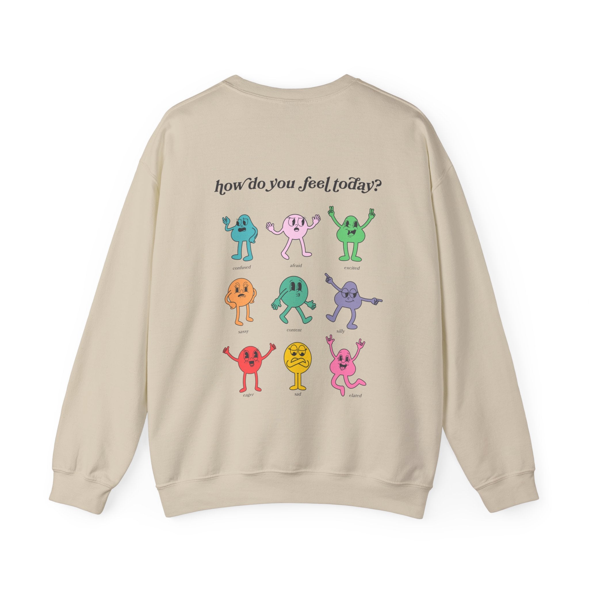 How Do You Feel Today Crewneck Sweatshirt