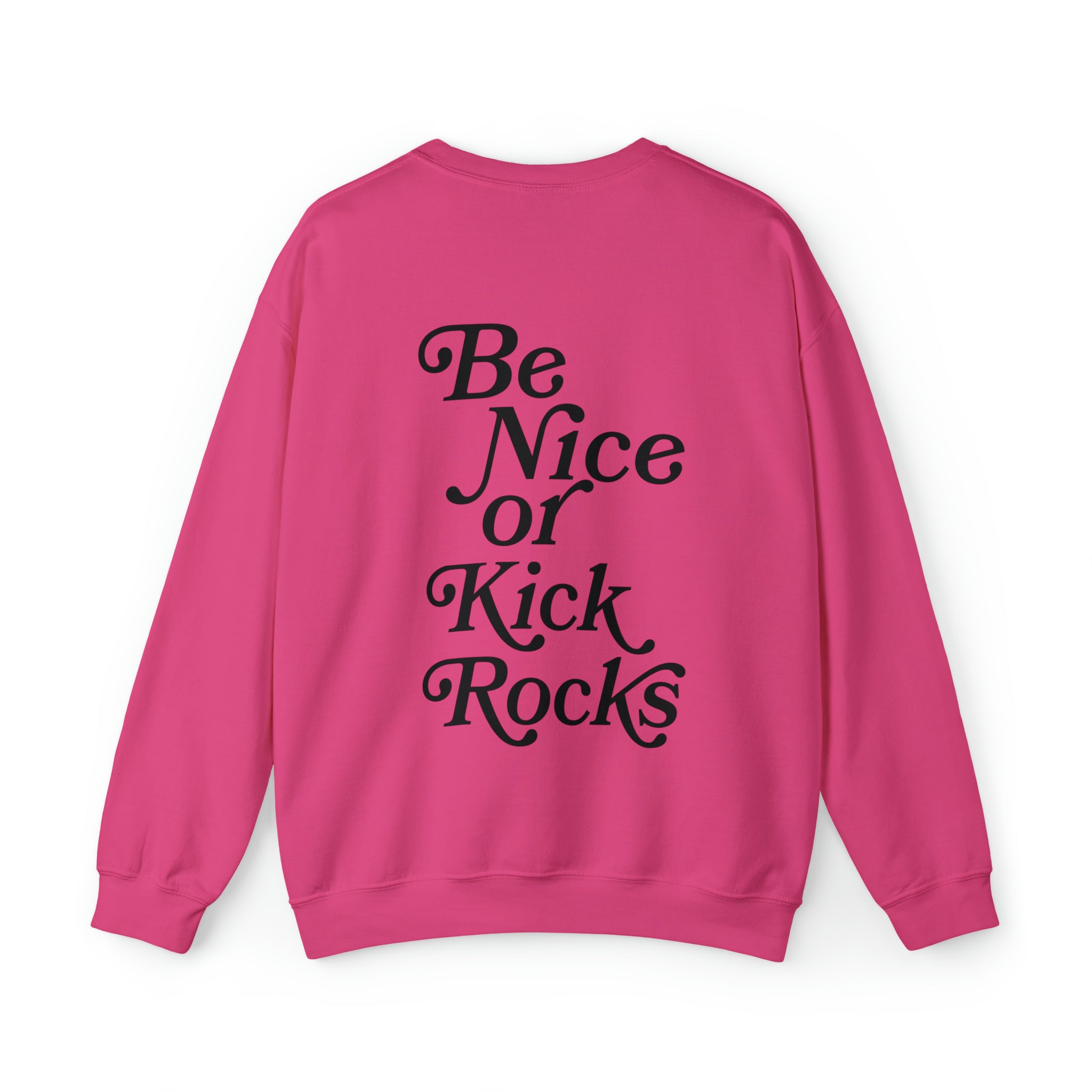 Stylish be nice or kick rocks Crewneck Sweatshirt