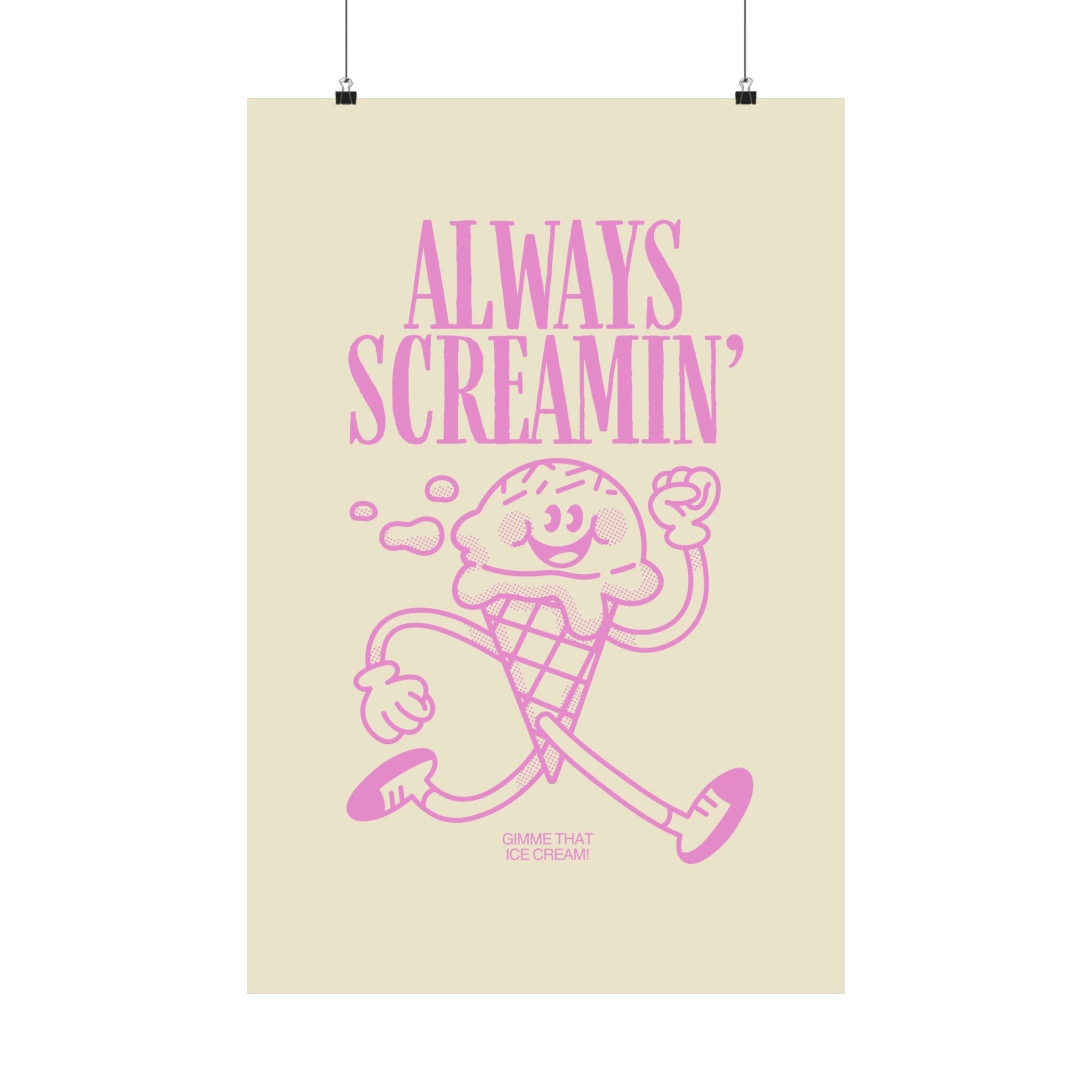 Always Screamin' Physical Poster