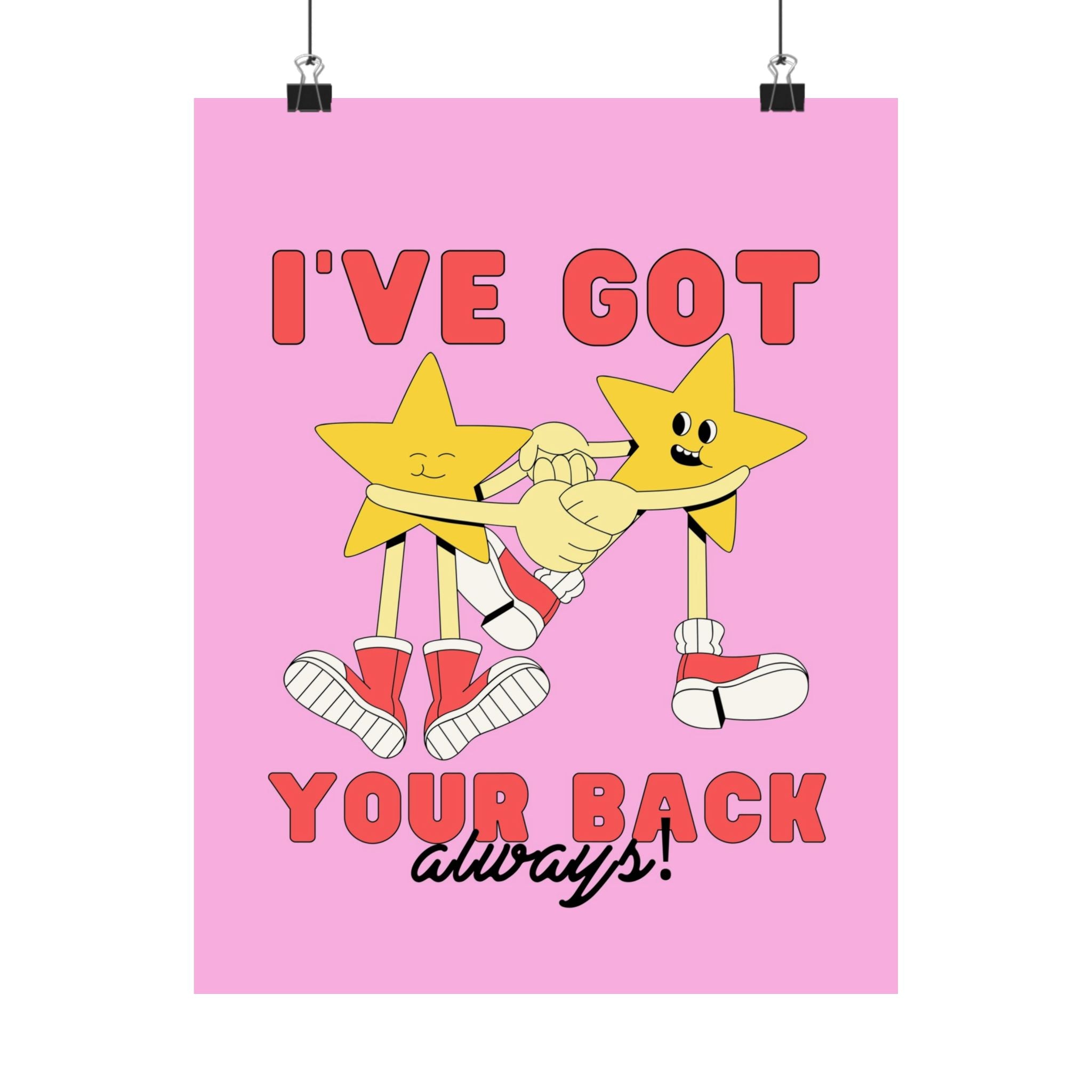 I've Got Your Back Star Physical Poster