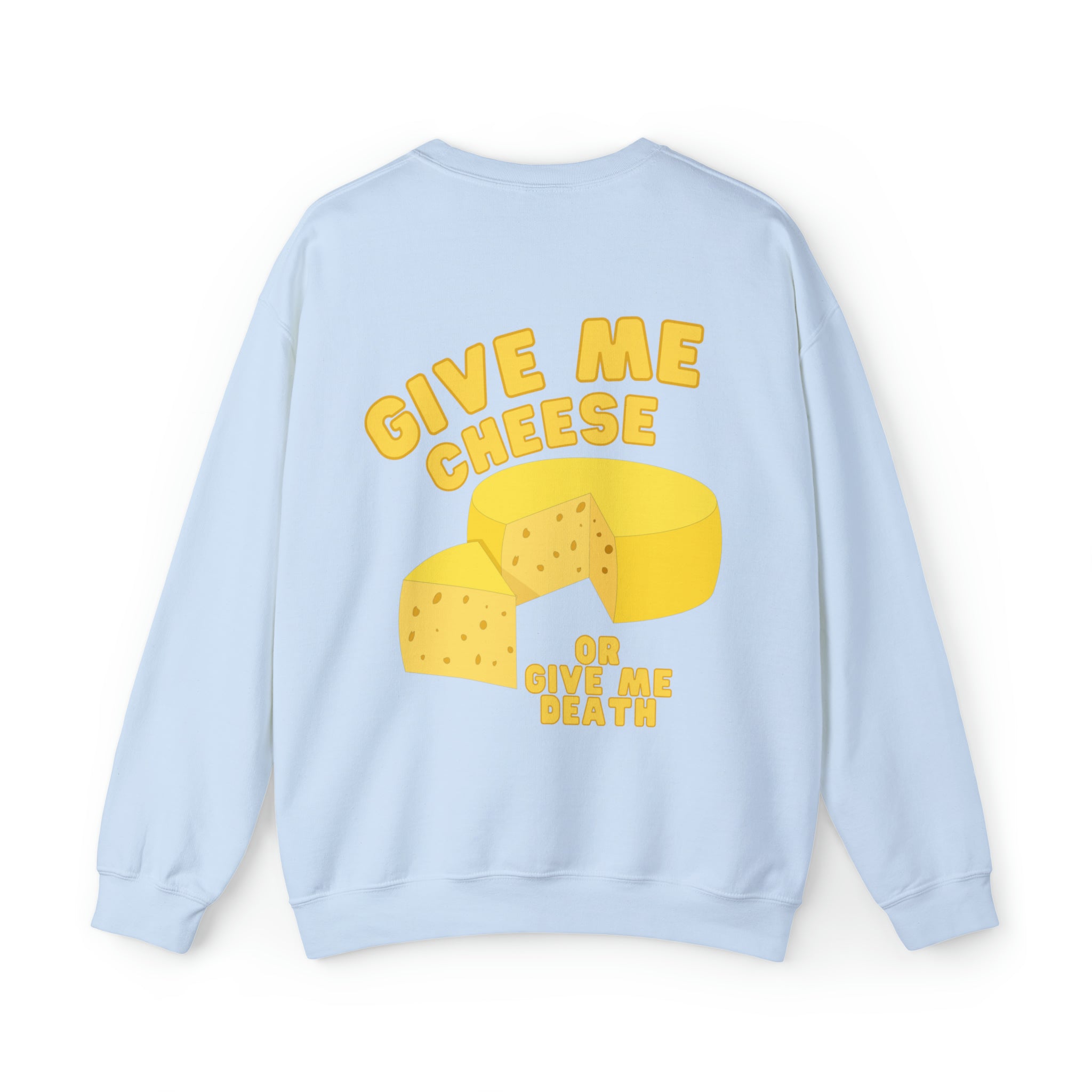 Give me Cheese Crewneck Sweatshirt