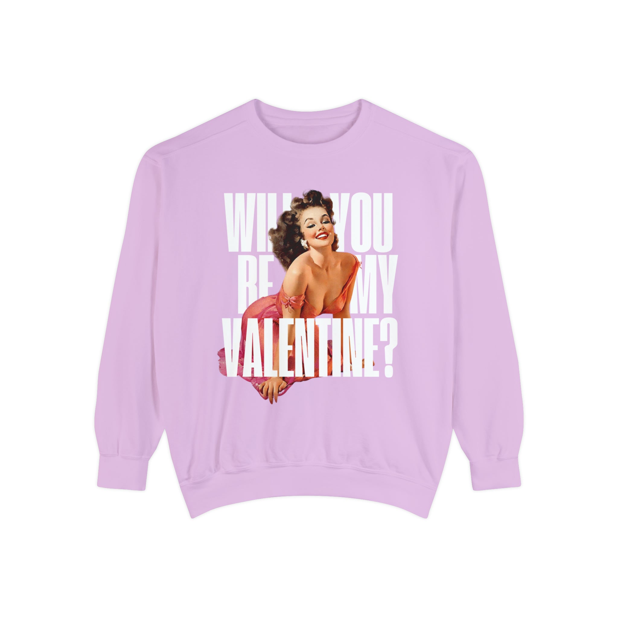 Will You Be My Valentine Pin Up Comfort Colors Crewneck Sweatshirt