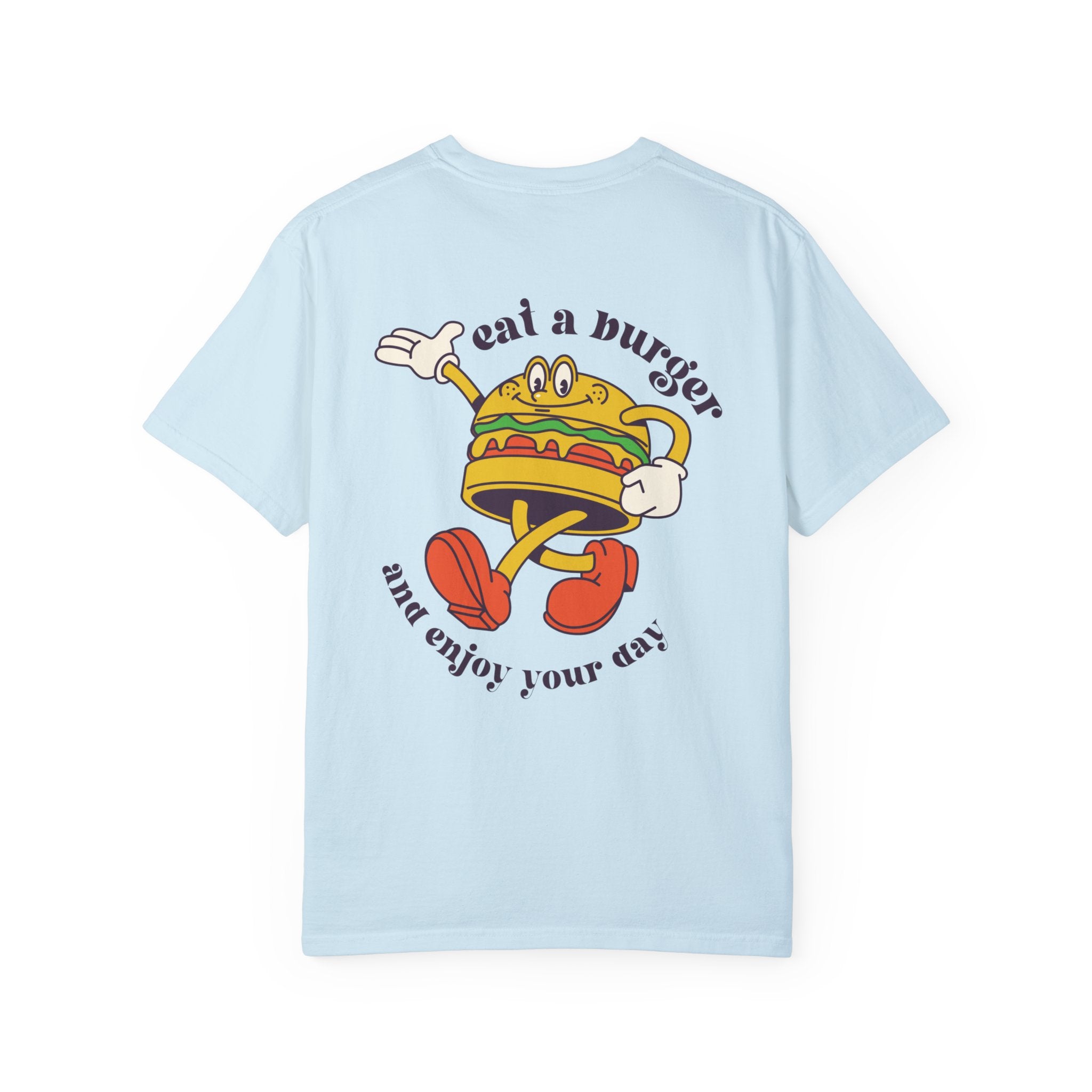Eat a Burger Comfort Colors T Shirt