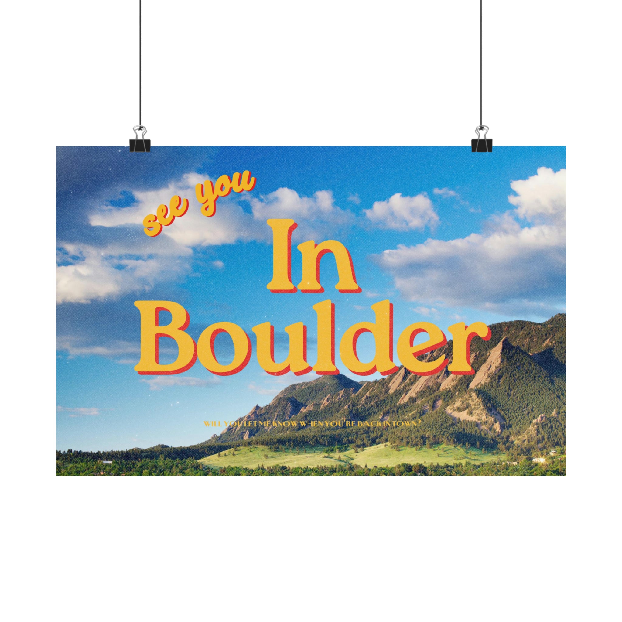 See you in Boulder Physical Poster
