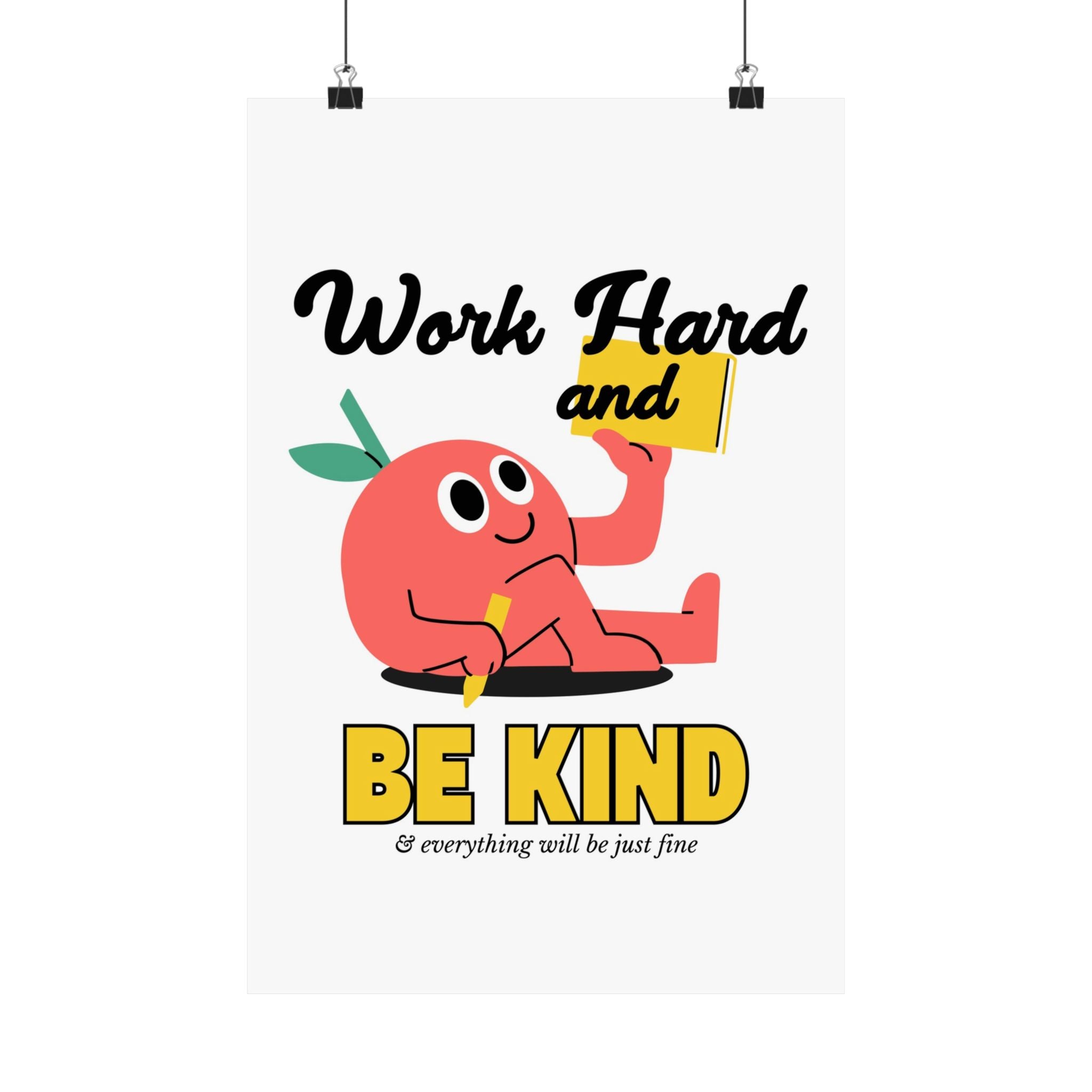 Work Hard and Be Kind Physical Poster