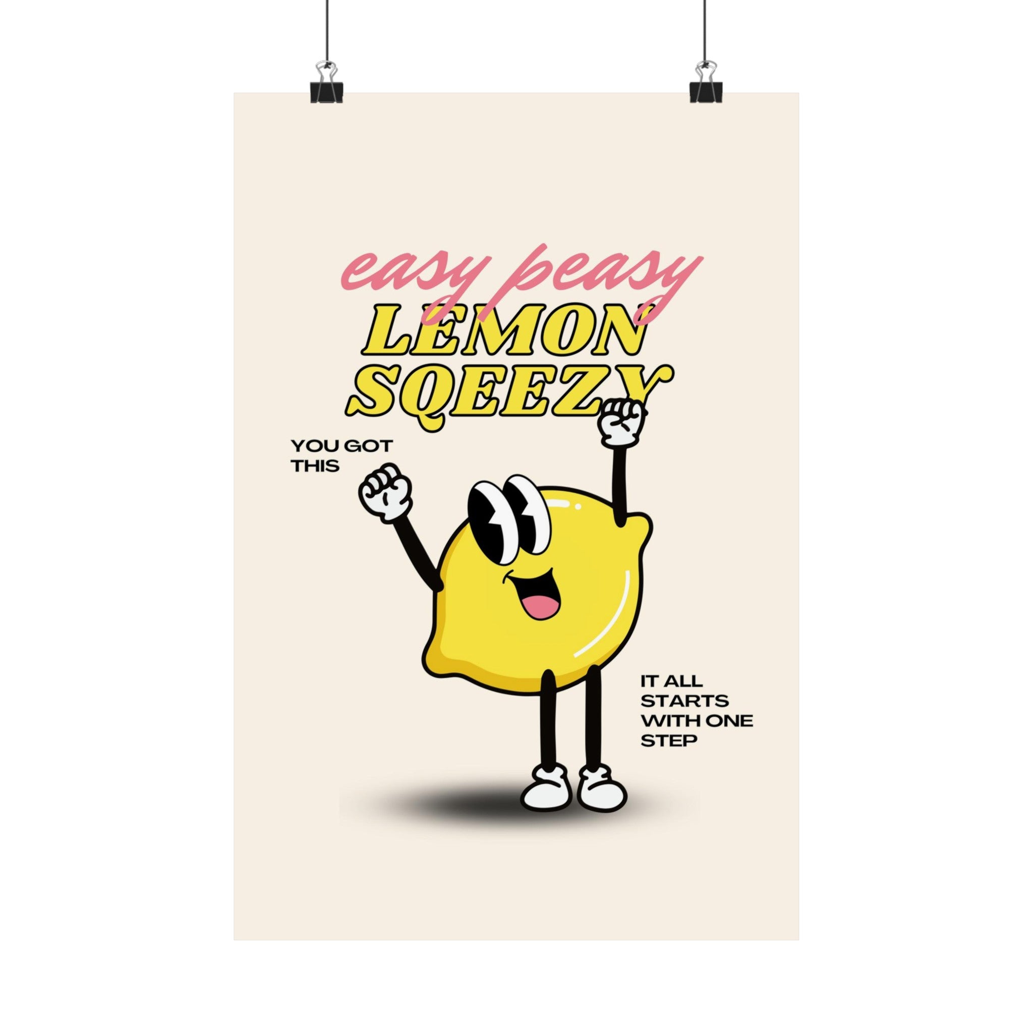 Easy Peasy Lemon Squeezy Physical Poster