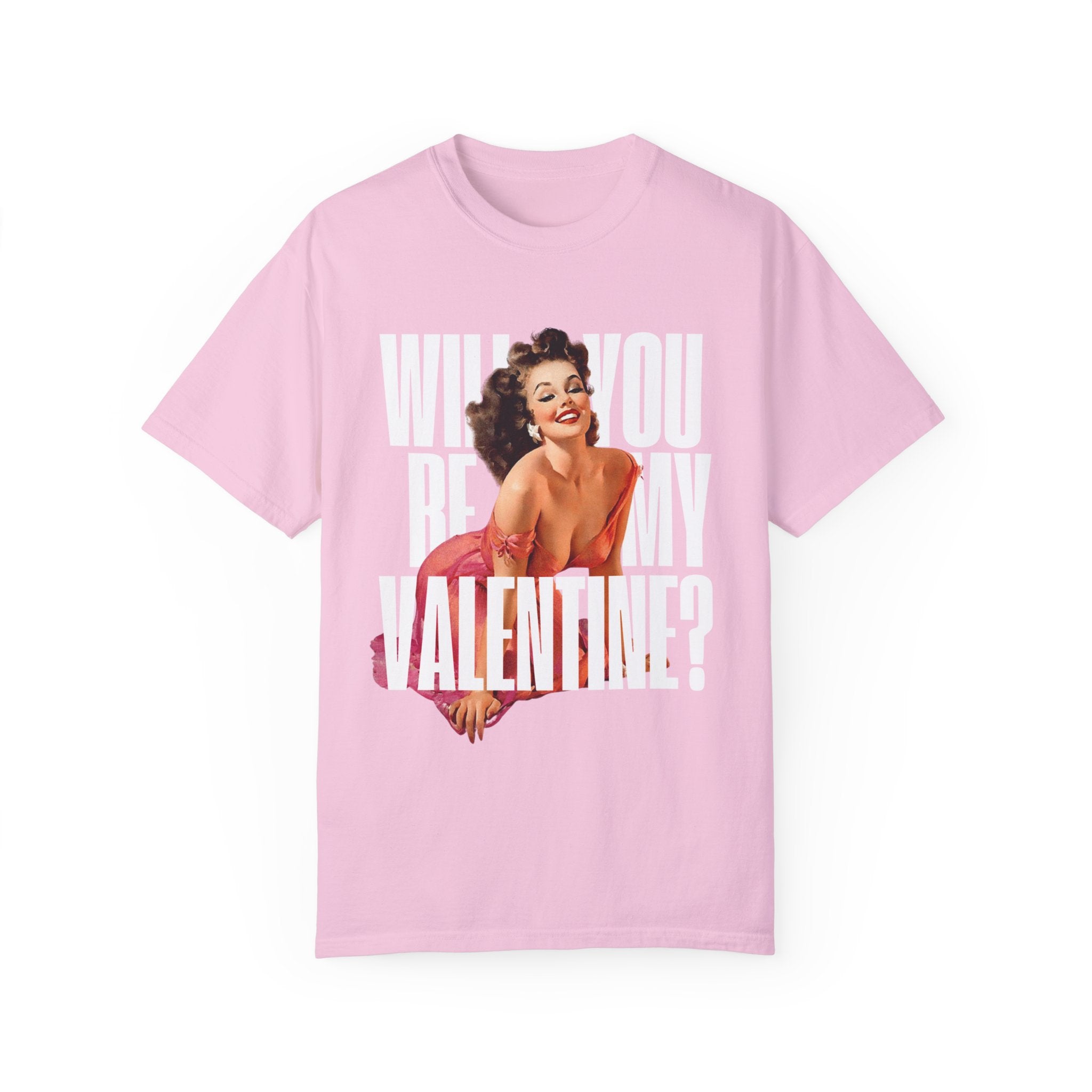 Will You Be My Valentine Pin Up Comfort Colors Crewneck