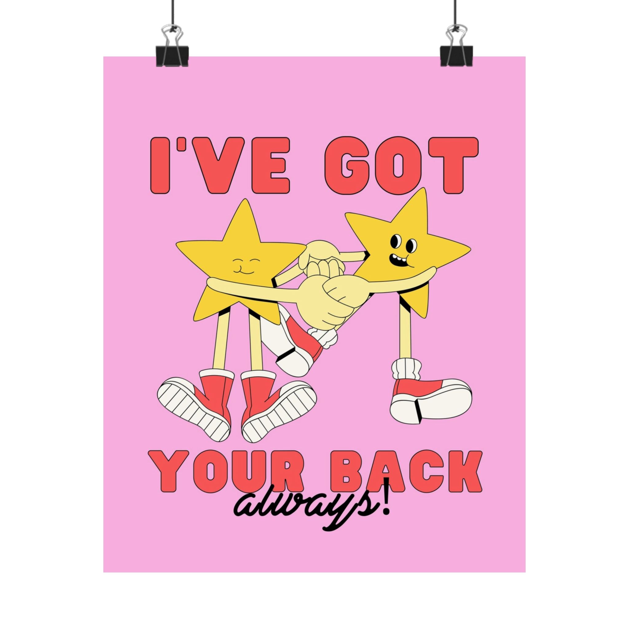 I've Got Your Back Star Physical Poster