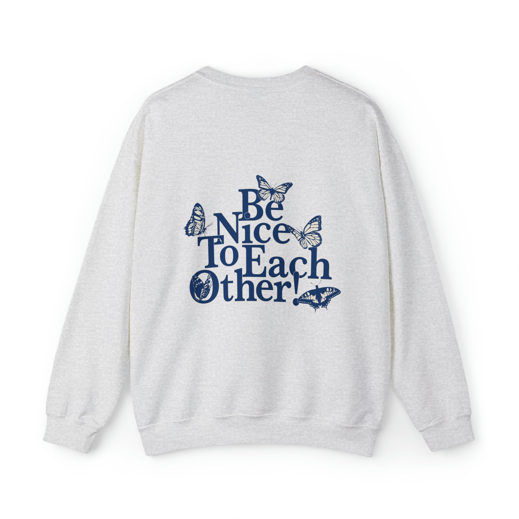 Be Nice Butterflies Crewneck Sweatshirt