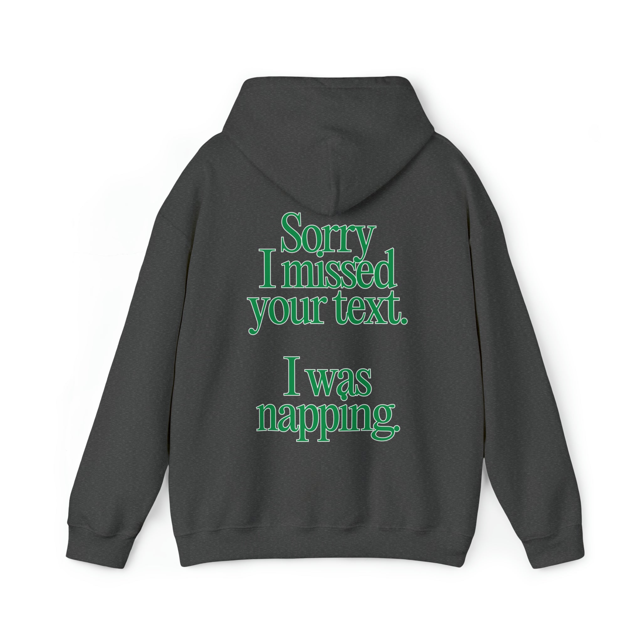 Sorry I Was Napping Hoodie Sweatshirt