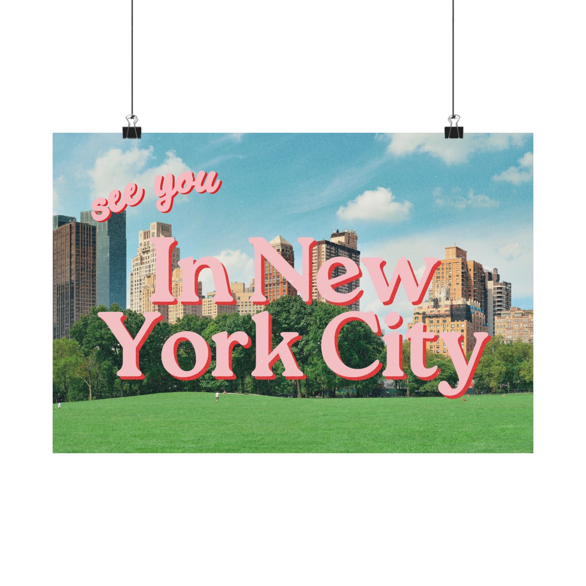 See You In New York City Central Park Horizontal Physical Poster