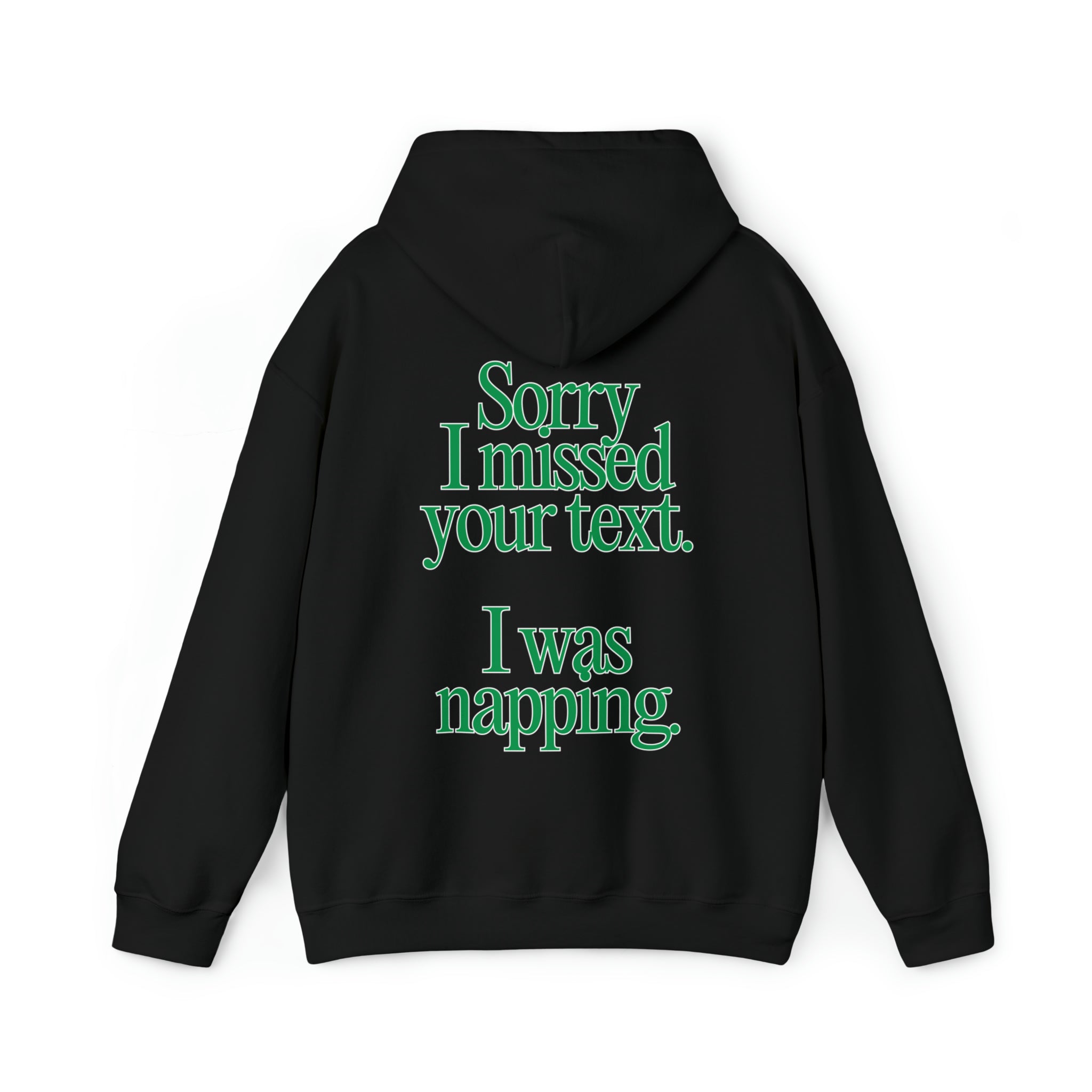 Sorry I Was Napping Hoodie Sweatshirt